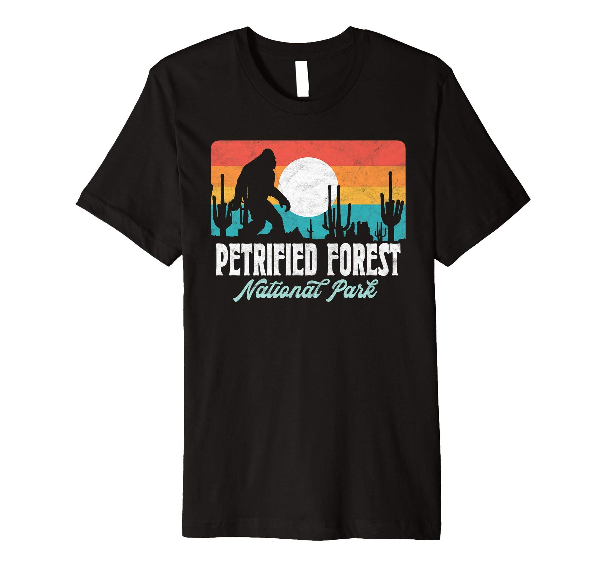 Petrified Forest National Park Bigfoot T-Shirt - Graphic Print Unisex - T-Shirt, Sweatshirt, Hoodie
