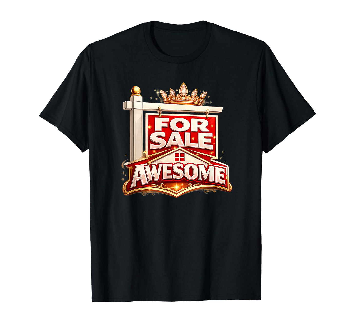 Real Estate Agent Gift Home Selling T-Shirt - Streetwear Style Unisex - T-Shirt, Sweatshirt, Hoodie