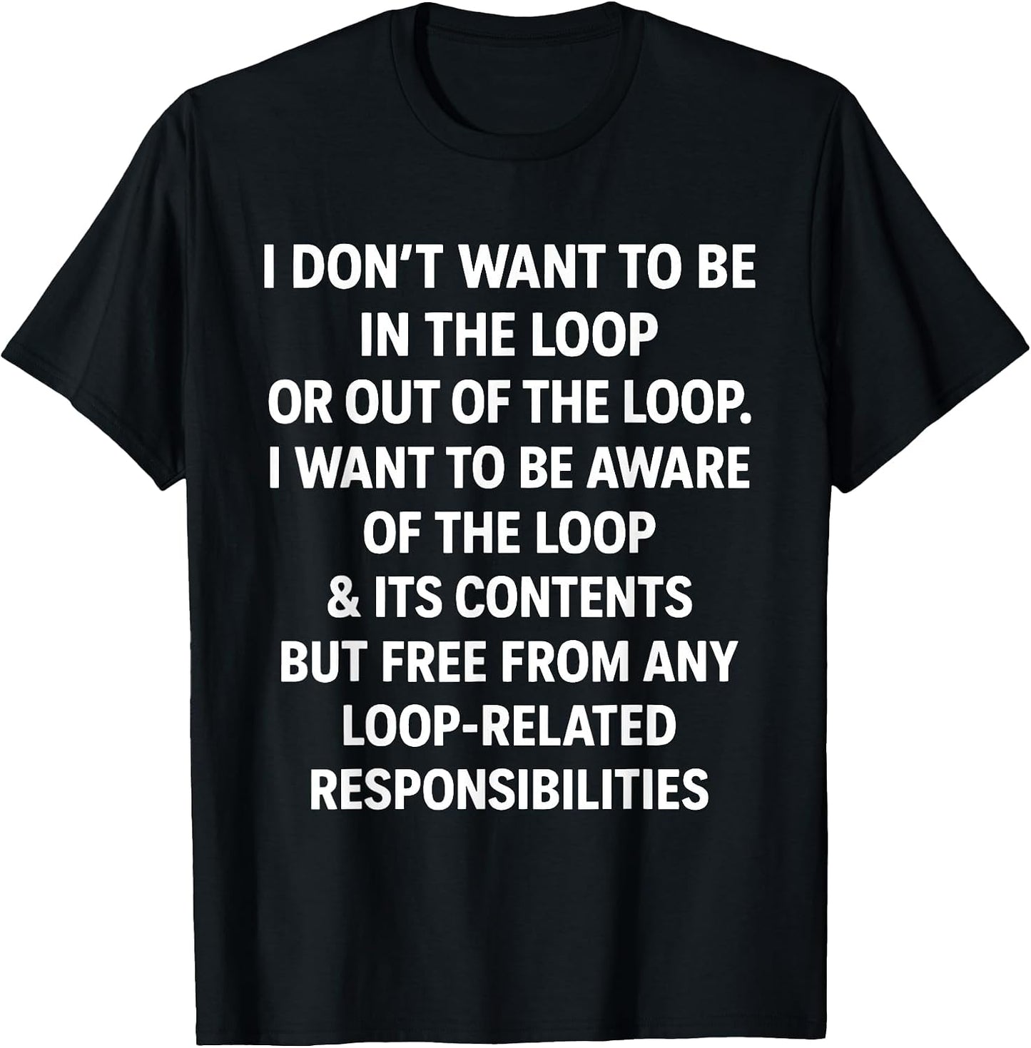 Funny Sayings And Sarcastic Quotes Out Of The Loop - Adult & Kids T-Shirts, Sweatshirts & Hoodies apparel design preview 1