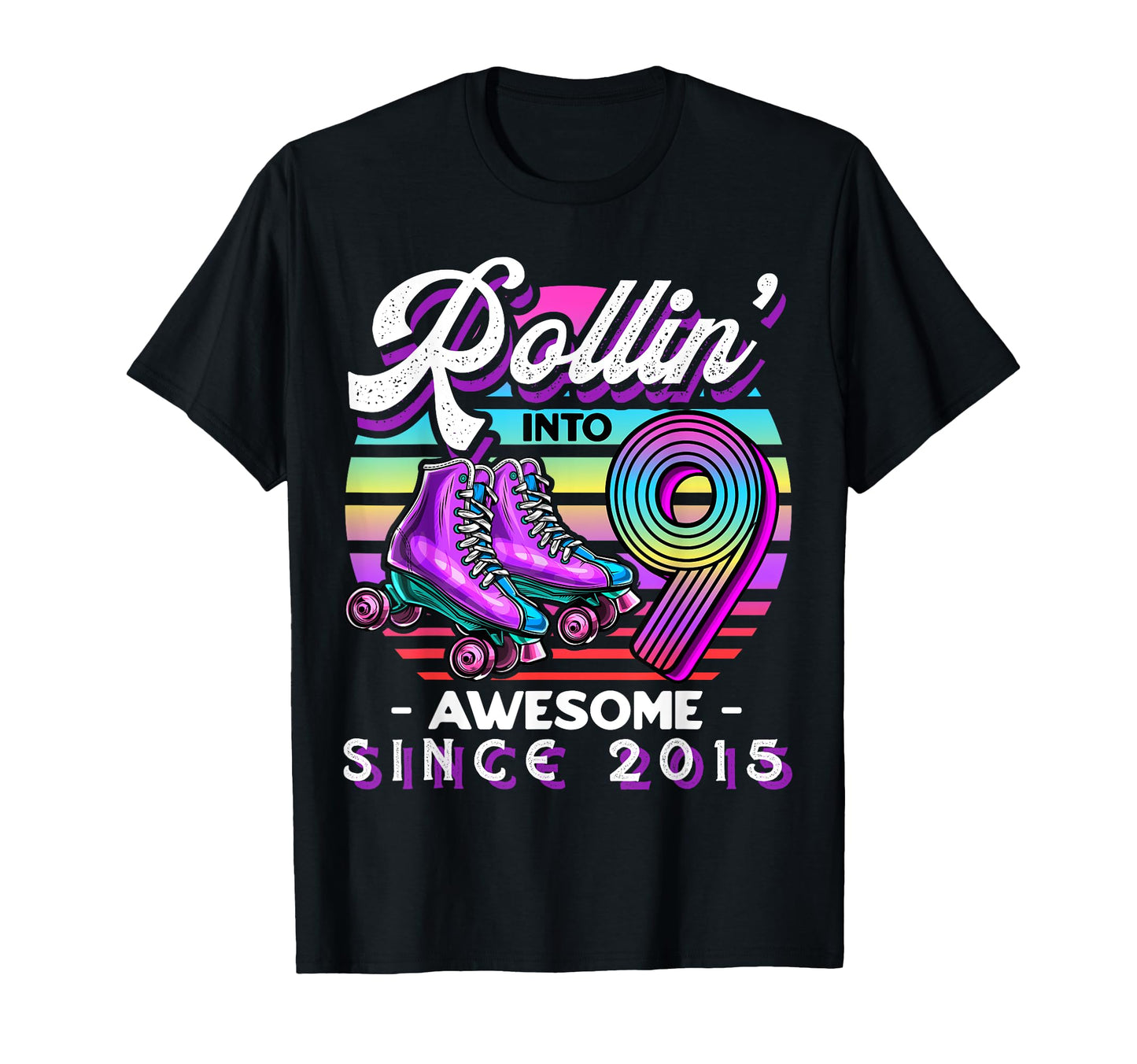Roller Skating 9Th Birthday Rollin T-Shirt - Casual Everyday Wear Unisex - T-Shirt, Sweatshirt, Hoodie