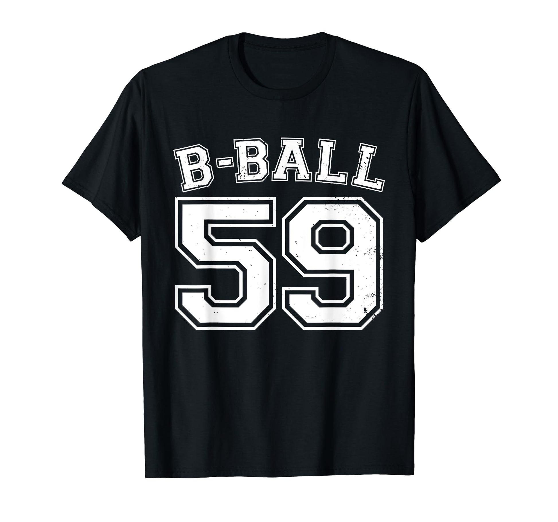 B Ball Basketball Player Number 59 T-Shirt - Novelty Apparel Men Women - T-Shirt, Sweatshirt, Hoodie