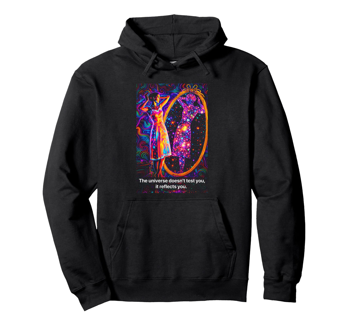 Psychedelic Universe Doesnt Test You It Hoodie - Trendy Graphic Men Women - T-Shirt, Sweatshirt, Hoodie