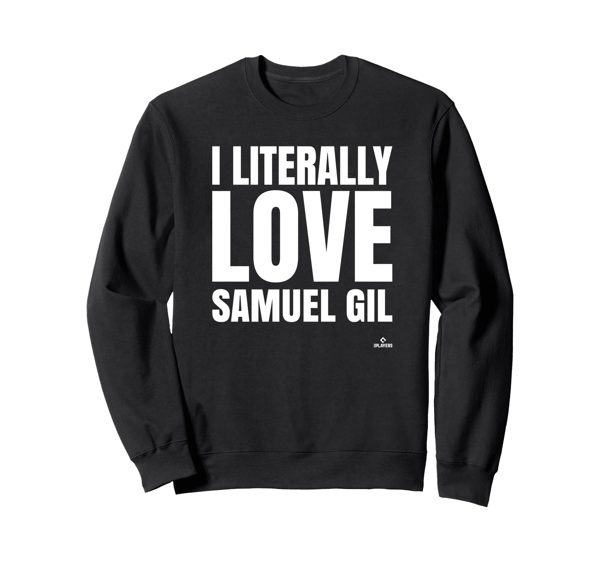 I Literally Love Samuel Gil Prospect Sweatshirt - Graphic Print Men Women - T-Shirt, Sweatshirt, Hoodie
