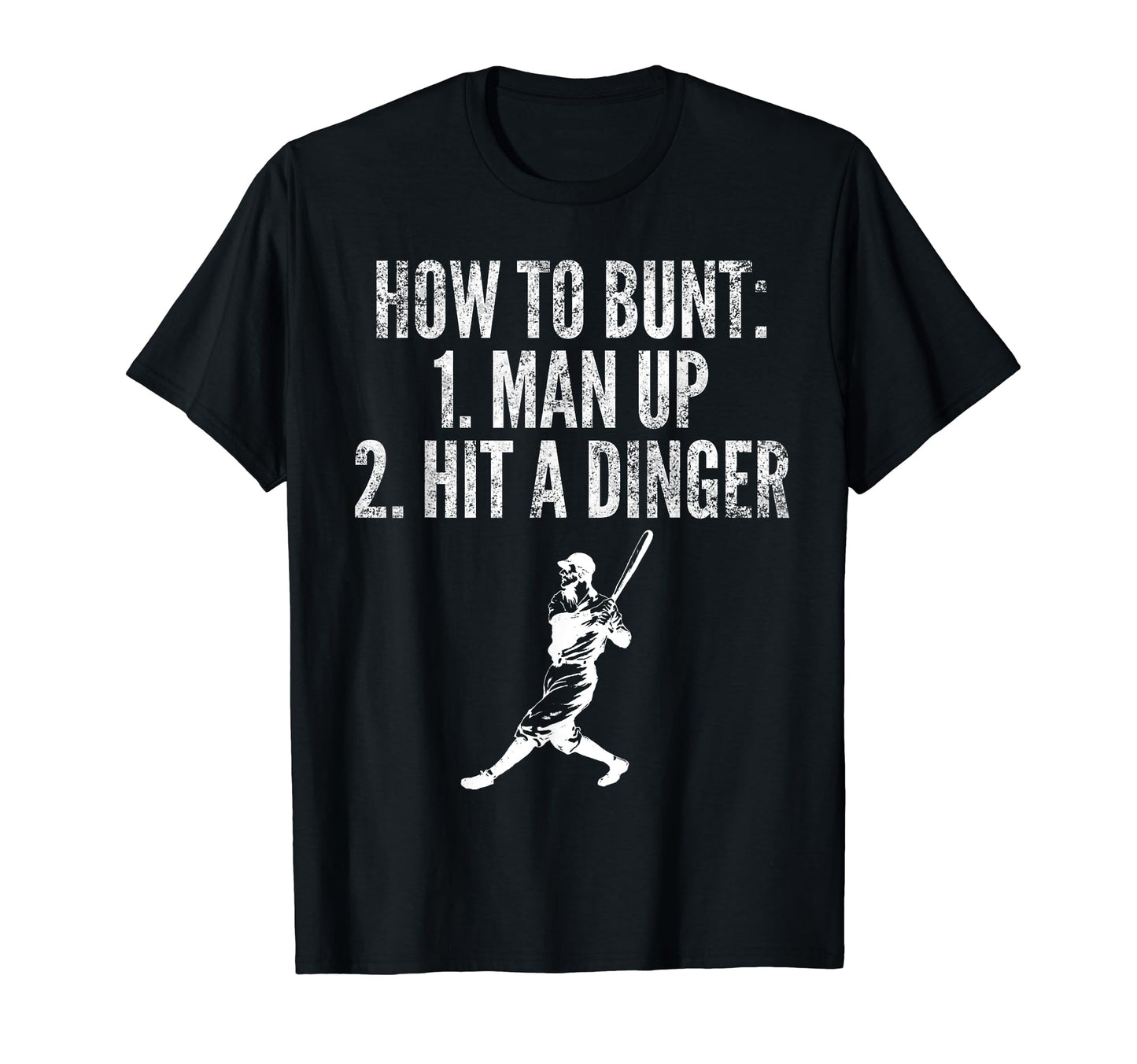 How To Bunt Hit Dinger Funny T-Shirt - Fun Novelty Design Men Women - T-Shirt, Sweatshirt, Hoodie