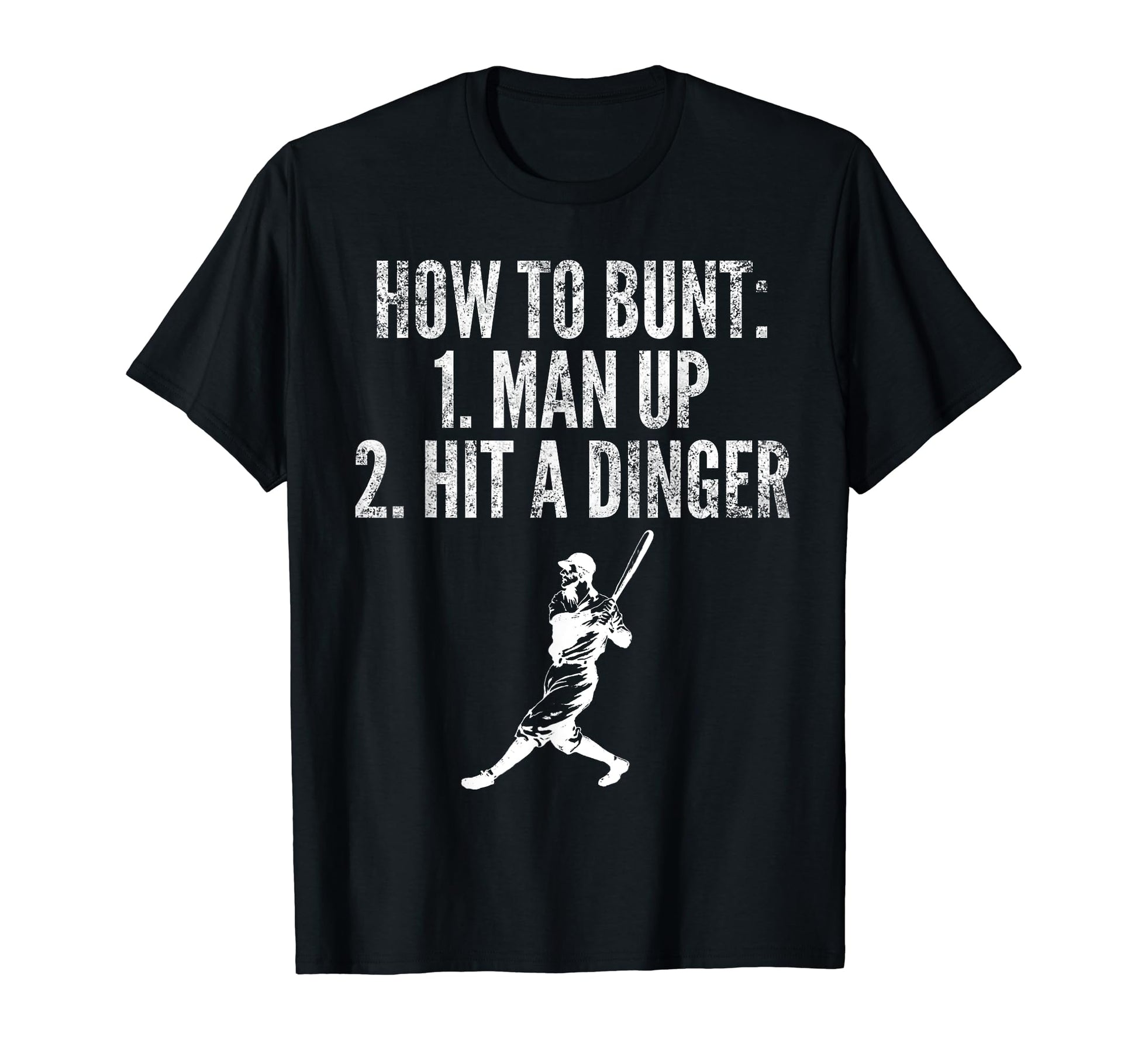 How To Bunt Hit Dinger Funny T-Shirt - Fun Novelty Design Men Women - T-Shirt, Sweatshirt, Hoodie