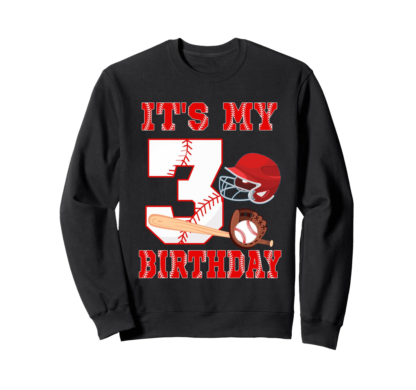 Its My 3Rd Birthday Baseball Sweatshirt - Custom Art Print for Adults - T-Shirt, Sweatshirt, Hoodie