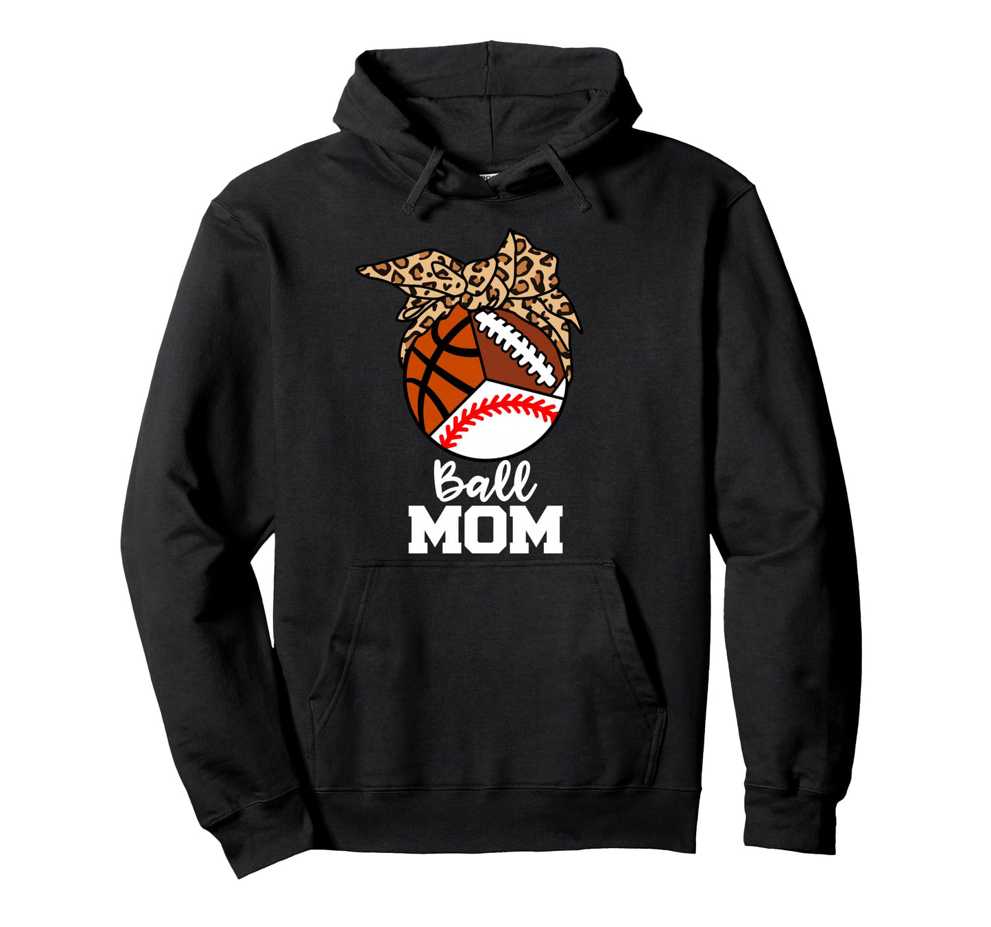 Ball Mom Funny Baseball Basketball Hoodie - Novelty Apparel Unisex - T-Shirt, Sweatshirt, Hoodie
