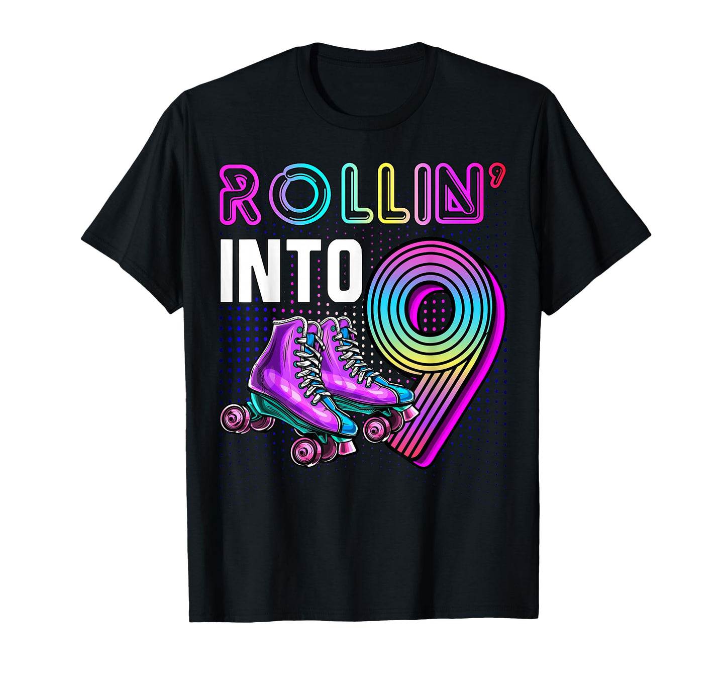 Rollin Into 9 Roller Skating Rink 9Th T-Shirt - Custom Art Print Men Women - T-Shirt, Sweatshirt, Hoodie