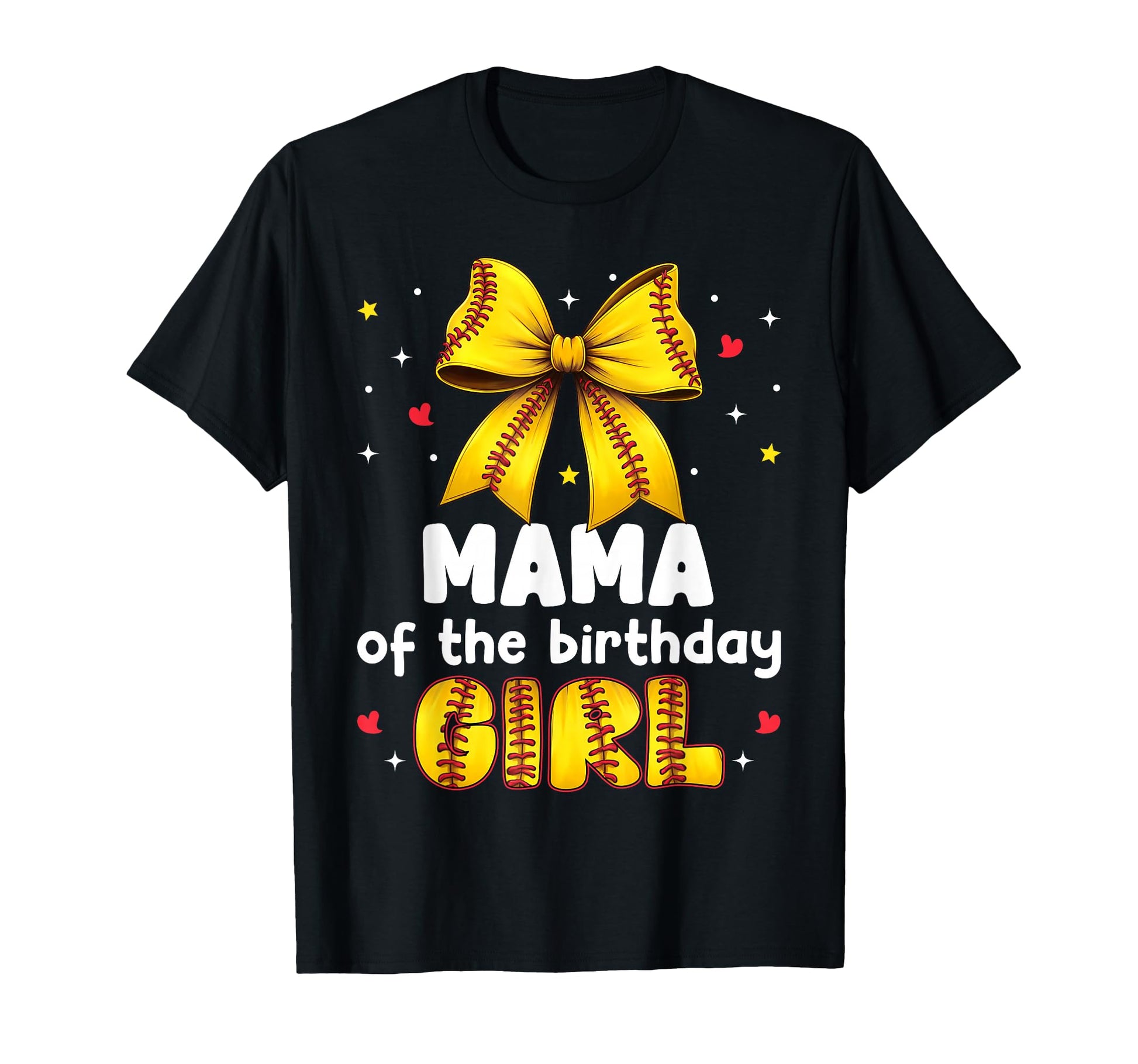 Mama Birthday Baseball Softball Bow T-Shirt - Casual Everyday Wear Unisex - T-Shirt, Sweatshirt, Hoodie