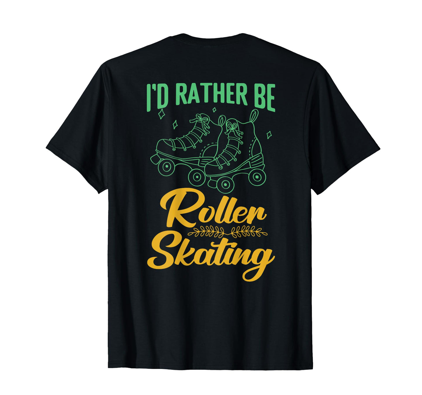 Id Rather Be Roller Skating Player 1970S T-Shirt - Graphic Print Unisex - T-Shirt, Sweatshirt, Hoodie