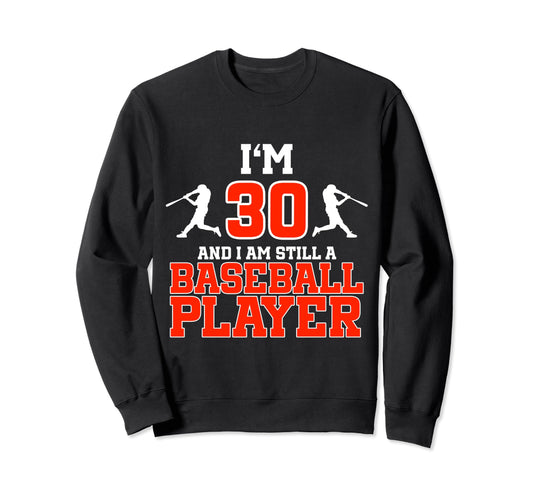 30Th Birthday Baseball 30 Years Old Sweatshirt - Unique Graphic Unisex - T-Shirt, Sweatshirt, Hoodie