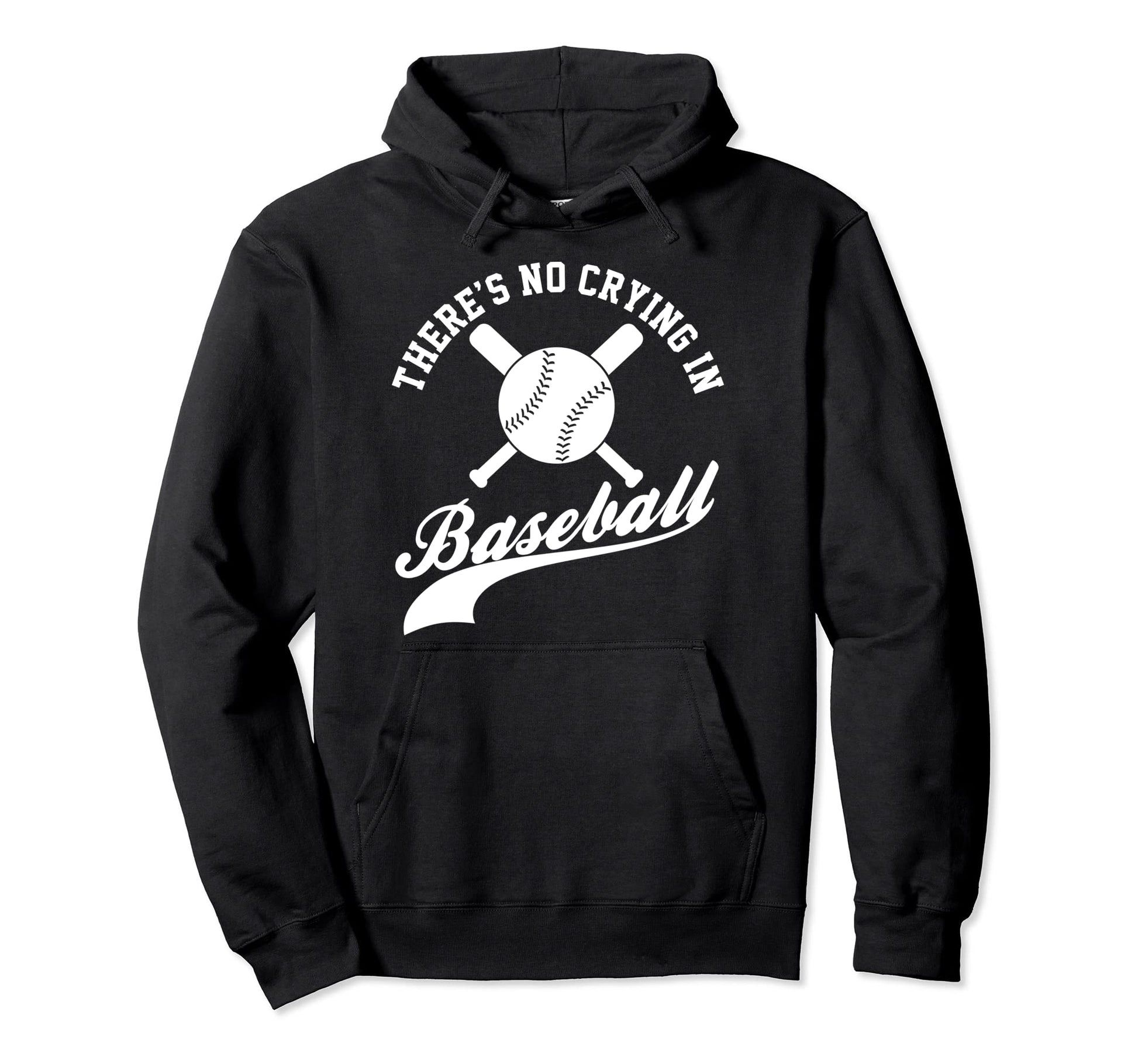 There Is No Crying Baseball Funny Hoodie - Custom Art Print Men Women - T-Shirt, Sweatshirt, Hoodie