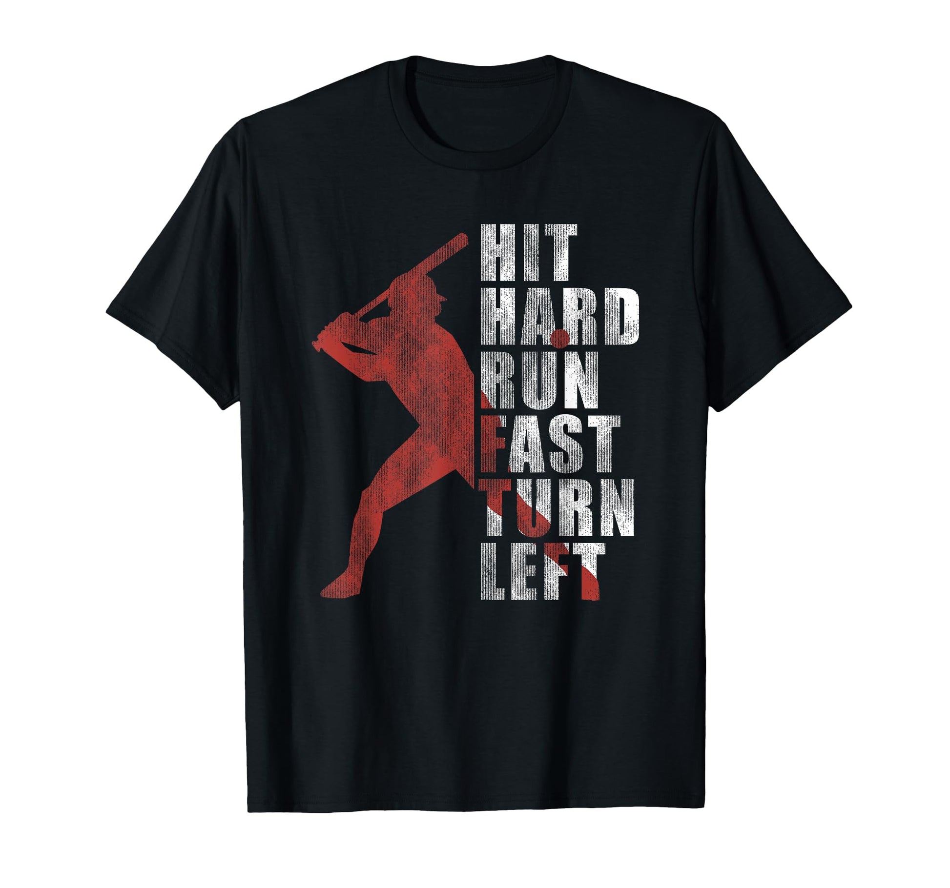 Hit Hard Run Fast Turn Left Funny T-Shirt - Unique Graphic Men Women - T-Shirt, Sweatshirt, Hoodie