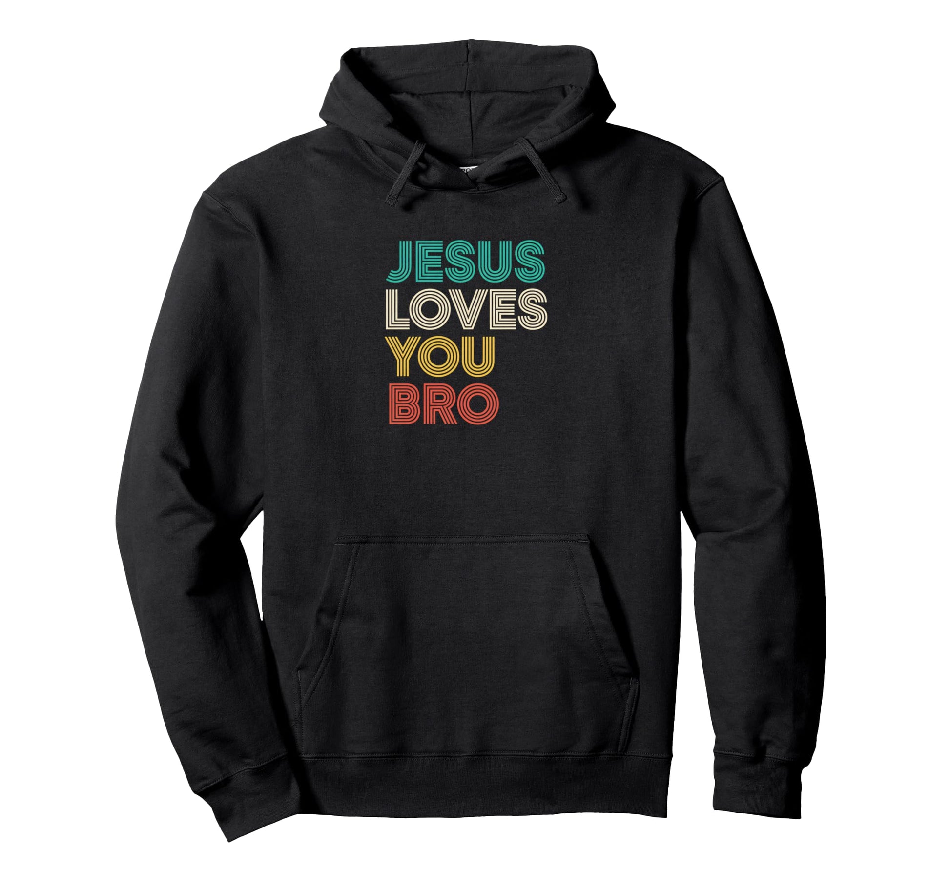 Jesus Loves You Bro Christian Faith Hoodie - Unique Graphic Unisex - T-Shirt, Sweatshirt, Hoodie