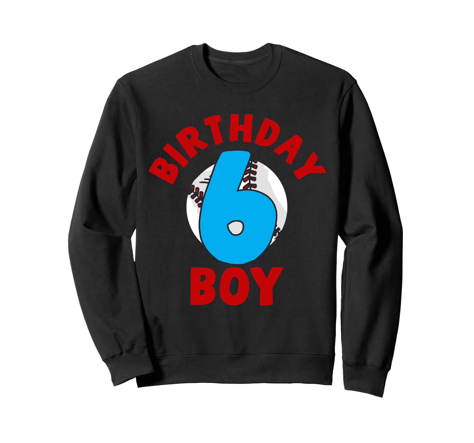 6Th Birthday Baseball Birthday Sweatshirt - Streetwear Style for Adults - T-Shirt, Sweatshirt, Hoodie