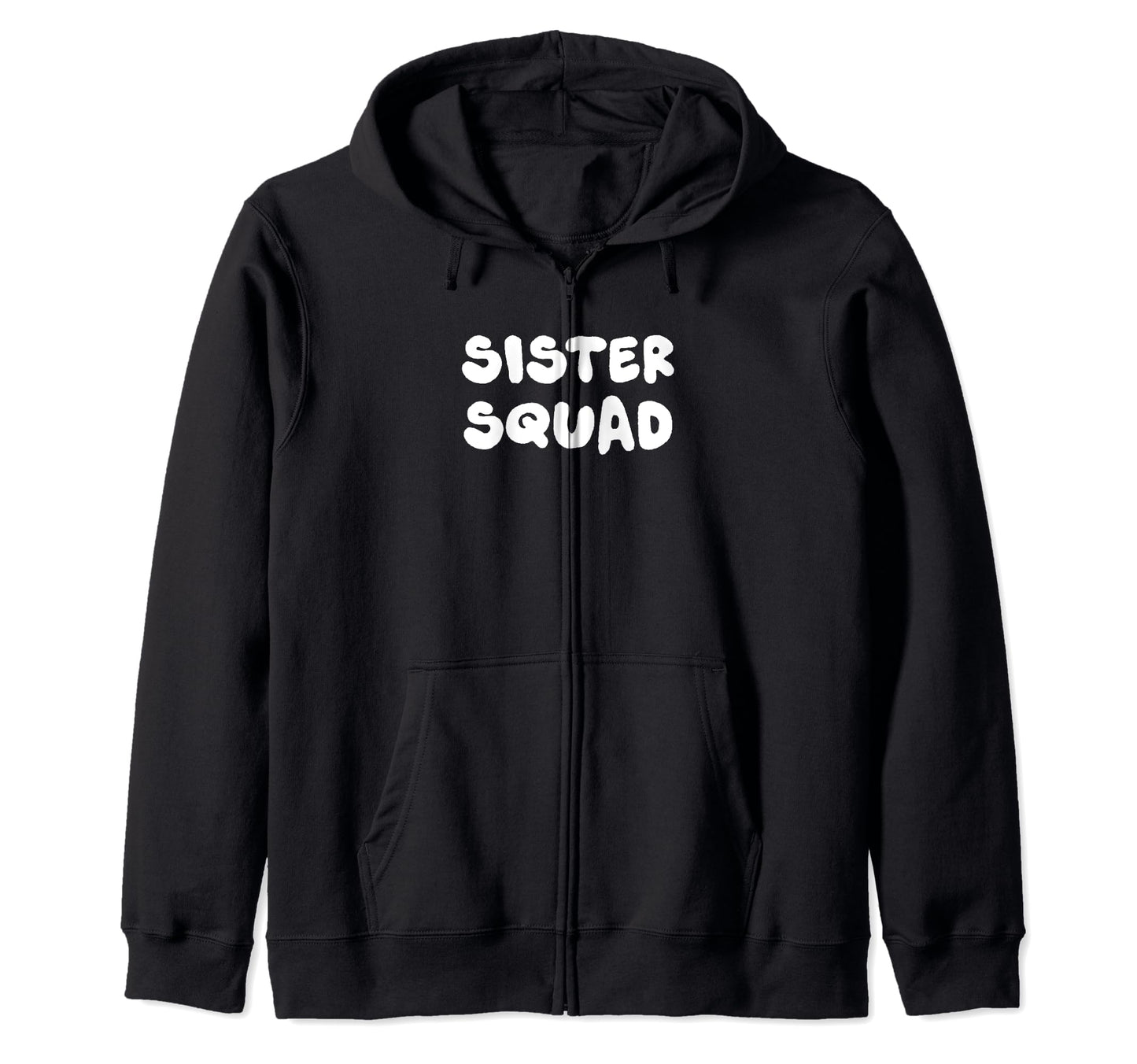 Sister Squad Typography T-Shirt - Custom Art Print Men Women - T-Shirt, Sweatshirt, Hoodie
