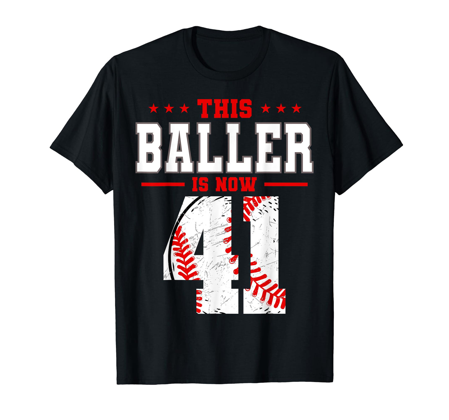 This Baller Is Now 41 Birthday Baseball T-Shirt - Trendy Graphic Men Women - T-Shirt, Sweatshirt, Hoodie