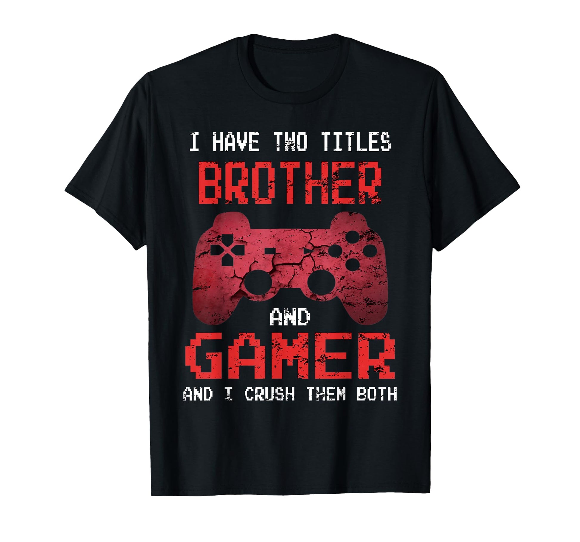 Funny Gamer Video Games Brother Son T-Shirt - Minimalist Print for Adults - T-Shirt, Sweatshirt, Hoodie