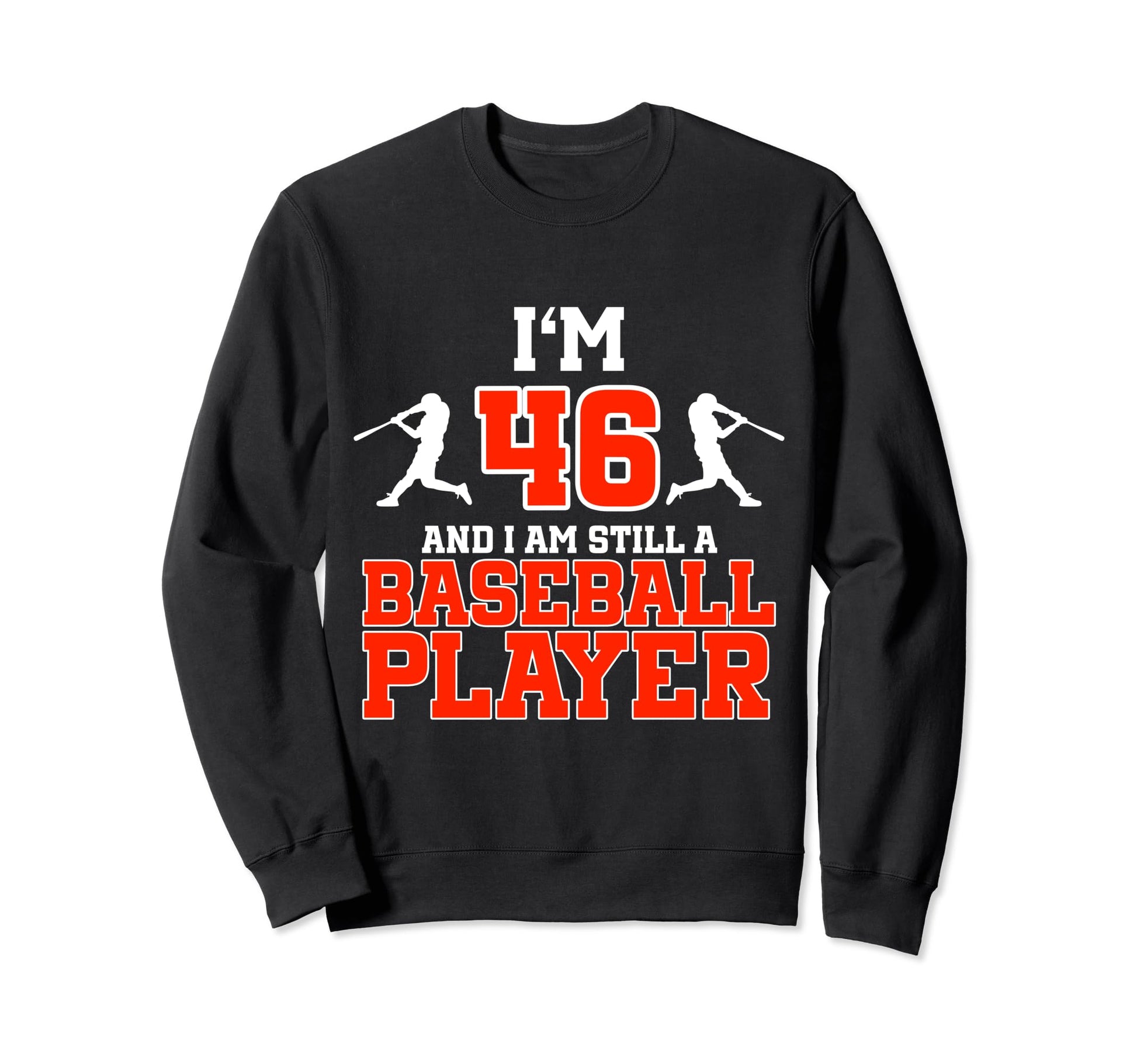 46Th Birthday Baseball 46 Years Old Sweatshirt - Trendy Graphic Unisex - T-Shirt, Sweatshirt, Hoodie