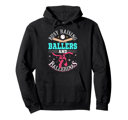 Baseball Dance Mom Busy Raising Hoodie - Streetwear Style for Adults - T-Shirt, Sweatshirt, Hoodie