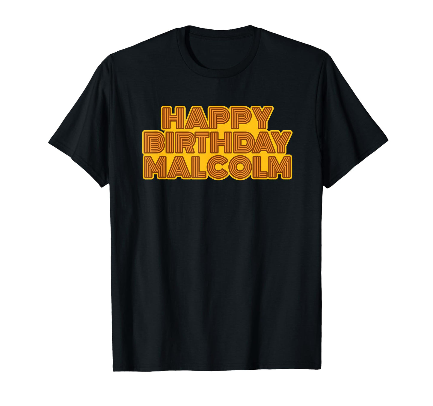Happy Birthday Malcolm Personalized T-Shirt - Streetwear Style Men Women - T-Shirt, Sweatshirt, Hoodie