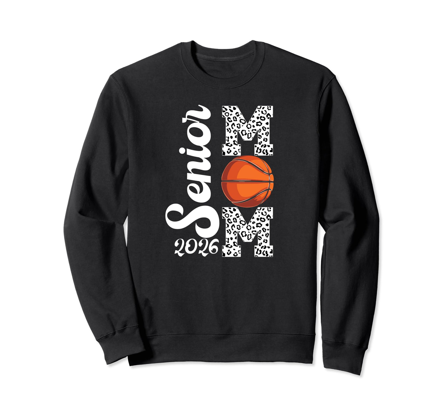 Basketball Senior Mom 2026 Basketball Sweatshirt - Graphic Print Unisex - T-Shirt, Sweatshirt, Hoodie