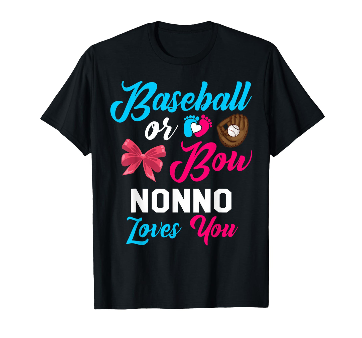 Baseball Or Bow Nonno Loves You T-Shirt - Custom Art Print Men Women - T-Shirt, Sweatshirt, Hoodie