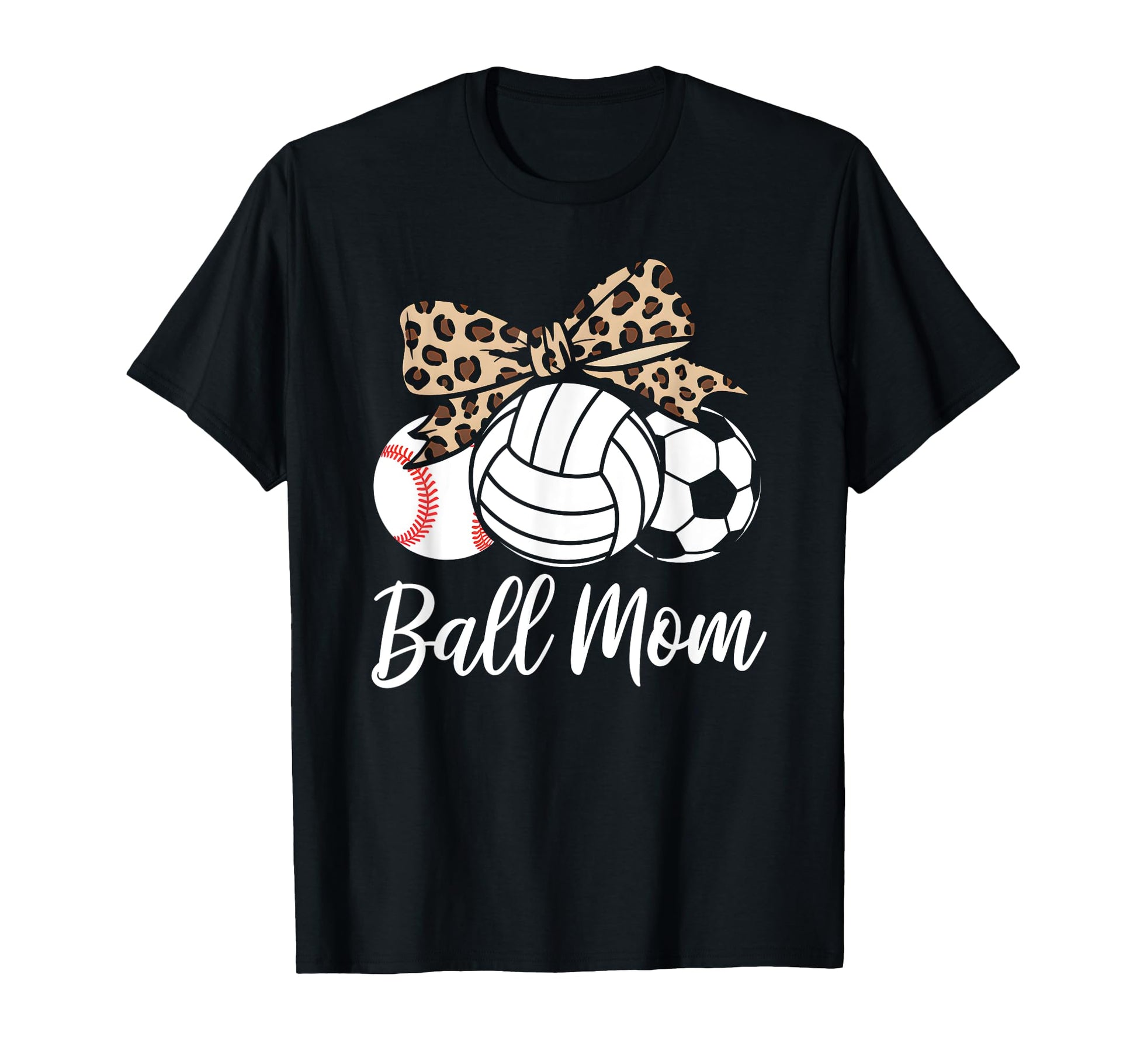 Ball Mom Baseball Volleyball Soccer T-Shirt - Fun Novelty Design Unisex - T-Shirt, Sweatshirt, Hoodie