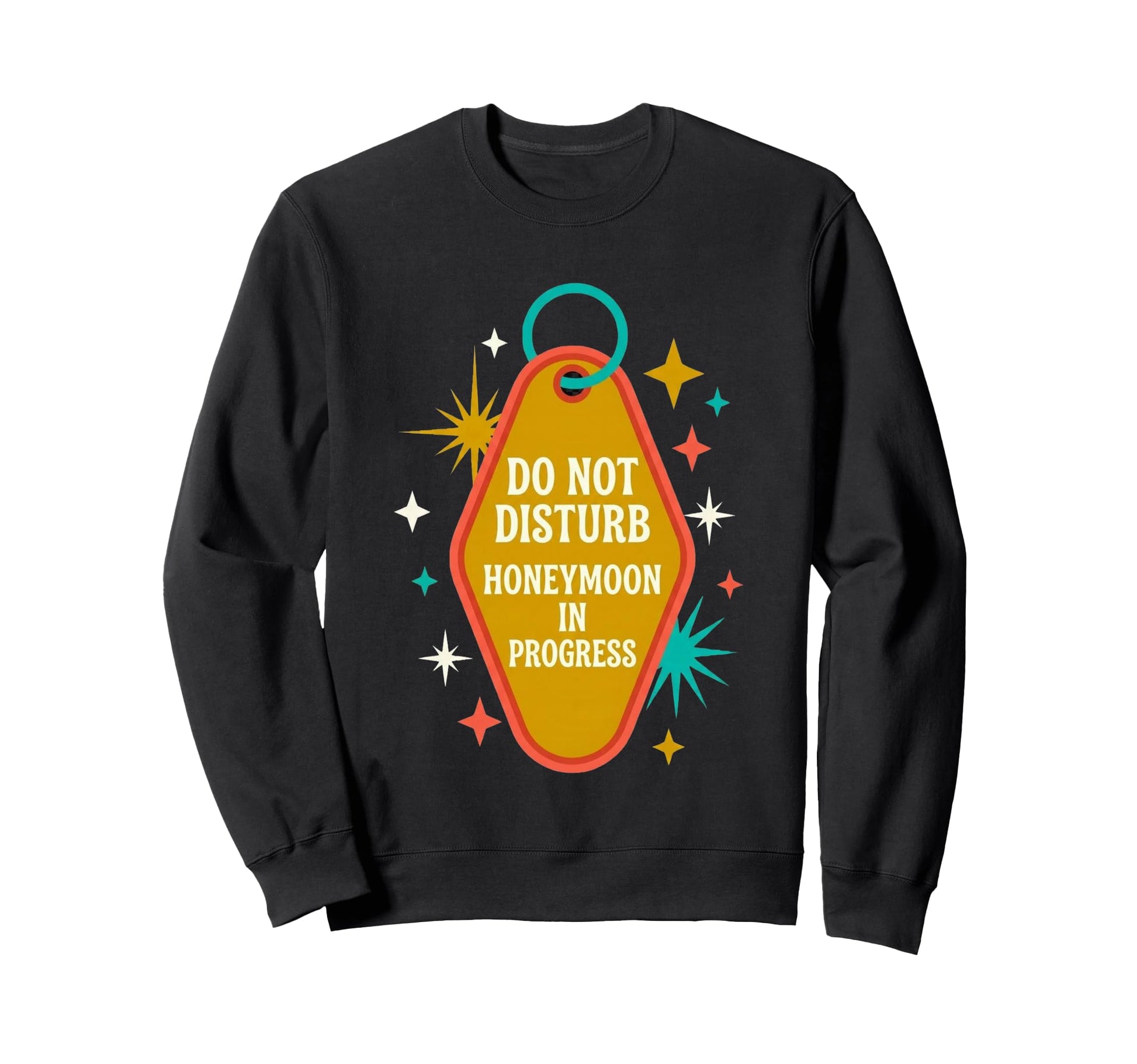 Do Not Disturb Honeymoon Progress Sweatshirt - Custom Art Print Men Women - T-Shirt, Sweatshirt, Hoodie