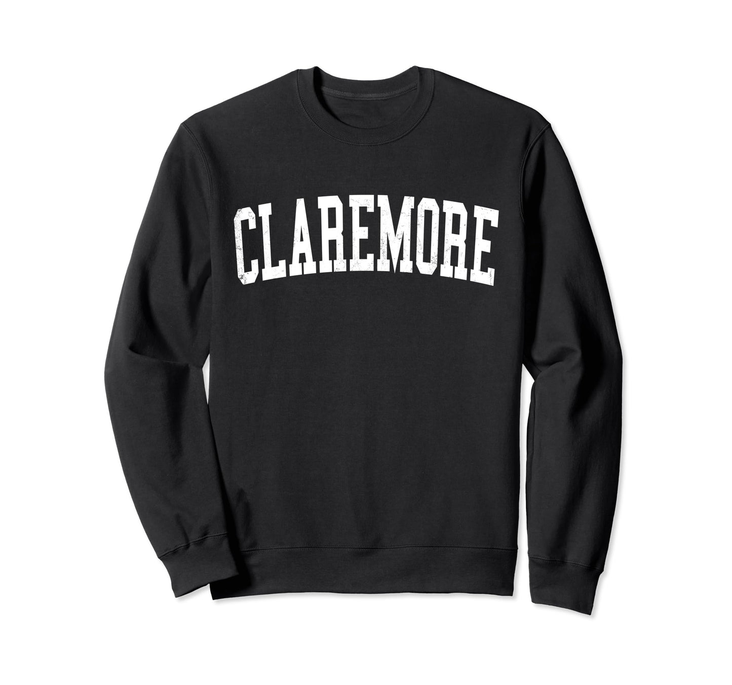 Claremore Ok Distressed White Sweatshirt - Unique Graphic for Adults - T-Shirt, Sweatshirt, Hoodie