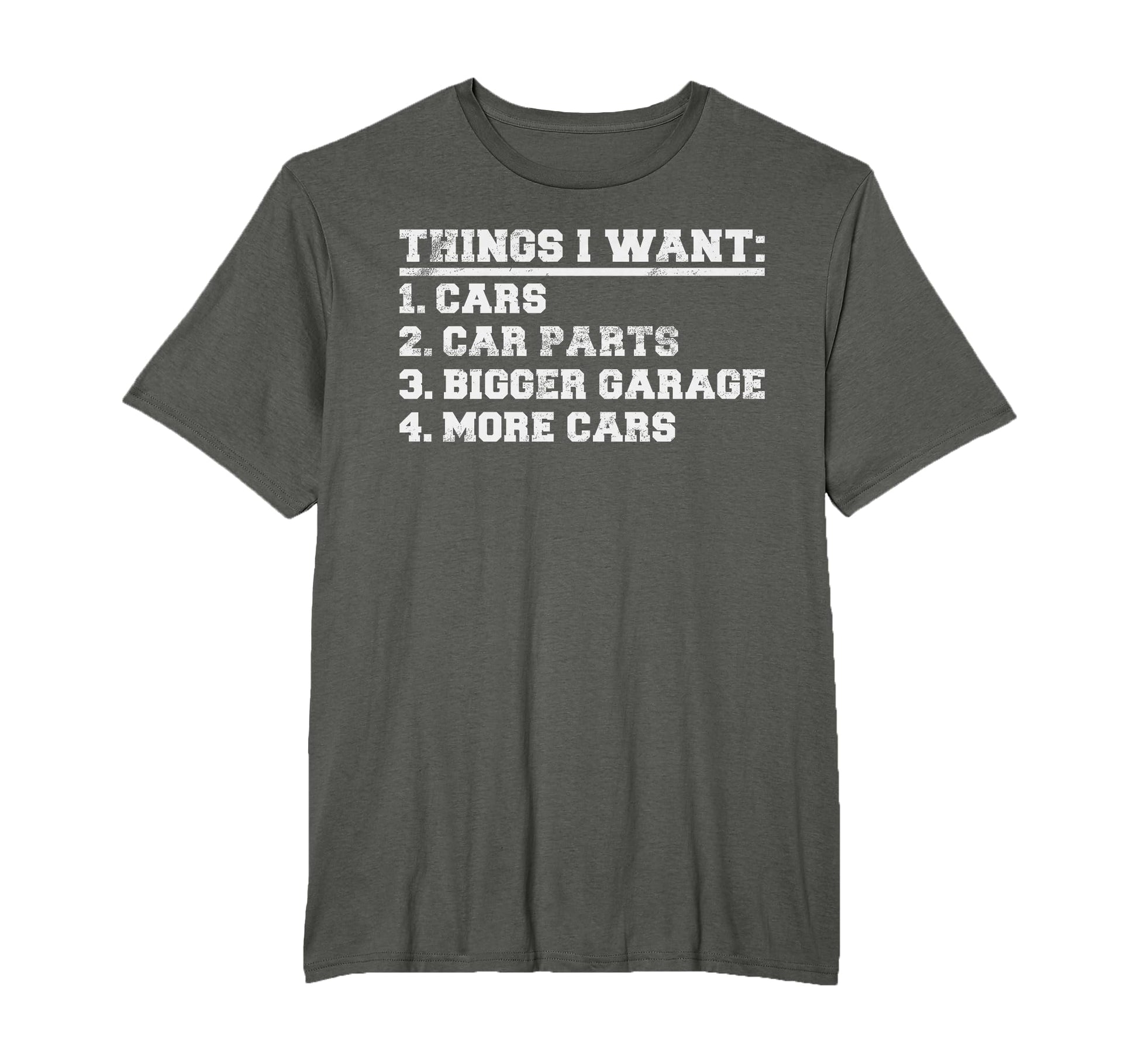 Things I Want Bigger Garage More Cars T-Shirt - Custom Art Print Men Women - T-Shirt, Sweatshirt, Hoodie