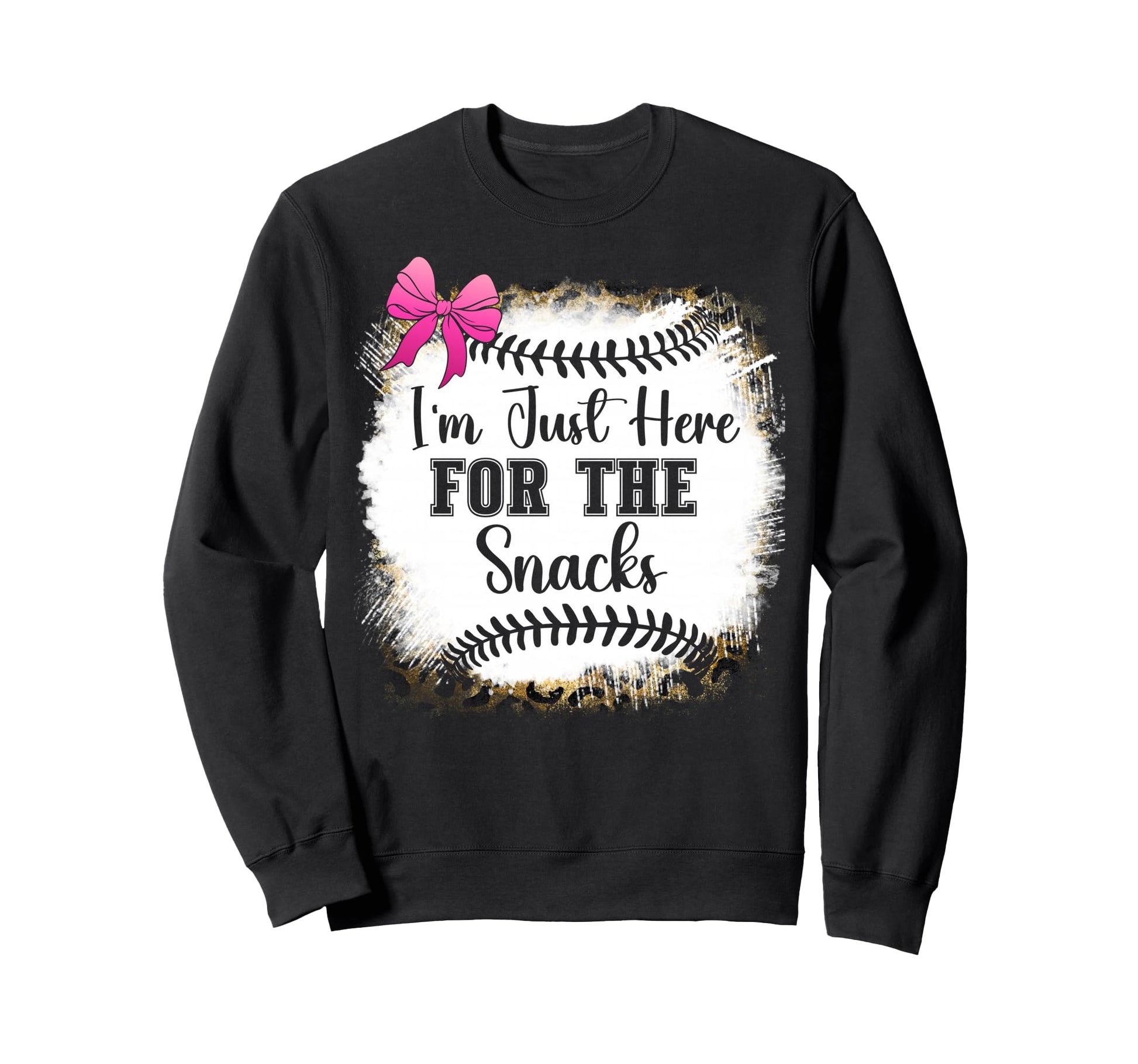 Baseball Sister Im Just Here Sweatshirt - Novelty Apparel for Adults - T-Shirt, Sweatshirt, Hoodie