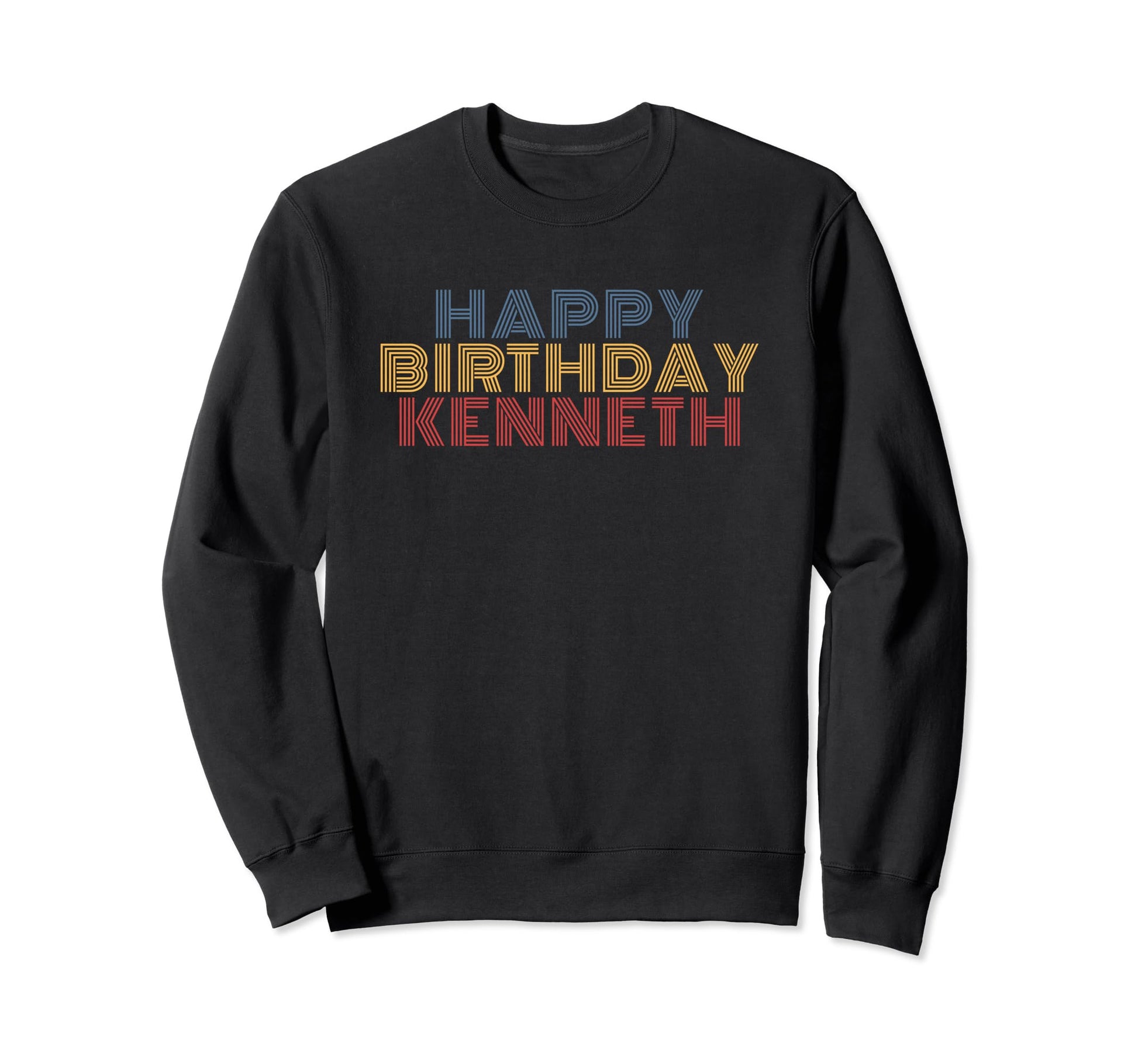 Happy Birthday Kenneth Sweatshirt - Casual Everyday Wear Unisex - T-Shirt, Sweatshirt, Hoodie