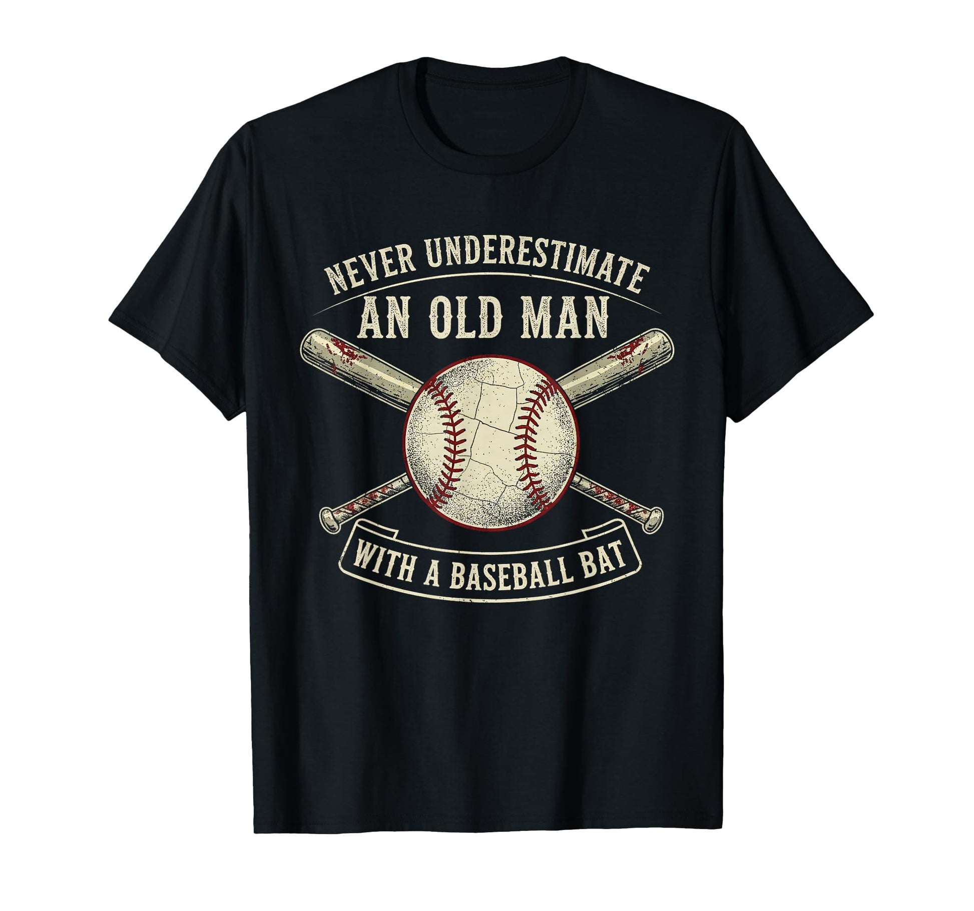 Never Underestimate Old Baseball Bat T-Shirt - Custom Art Print for Adults - T-Shirt, Sweatshirt, Hoodie