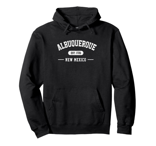 Albuquerque New Mexico Est 1706 Hoodie - Aesthetic Graphic for Adults - T-Shirt, Sweatshirt, Hoodie