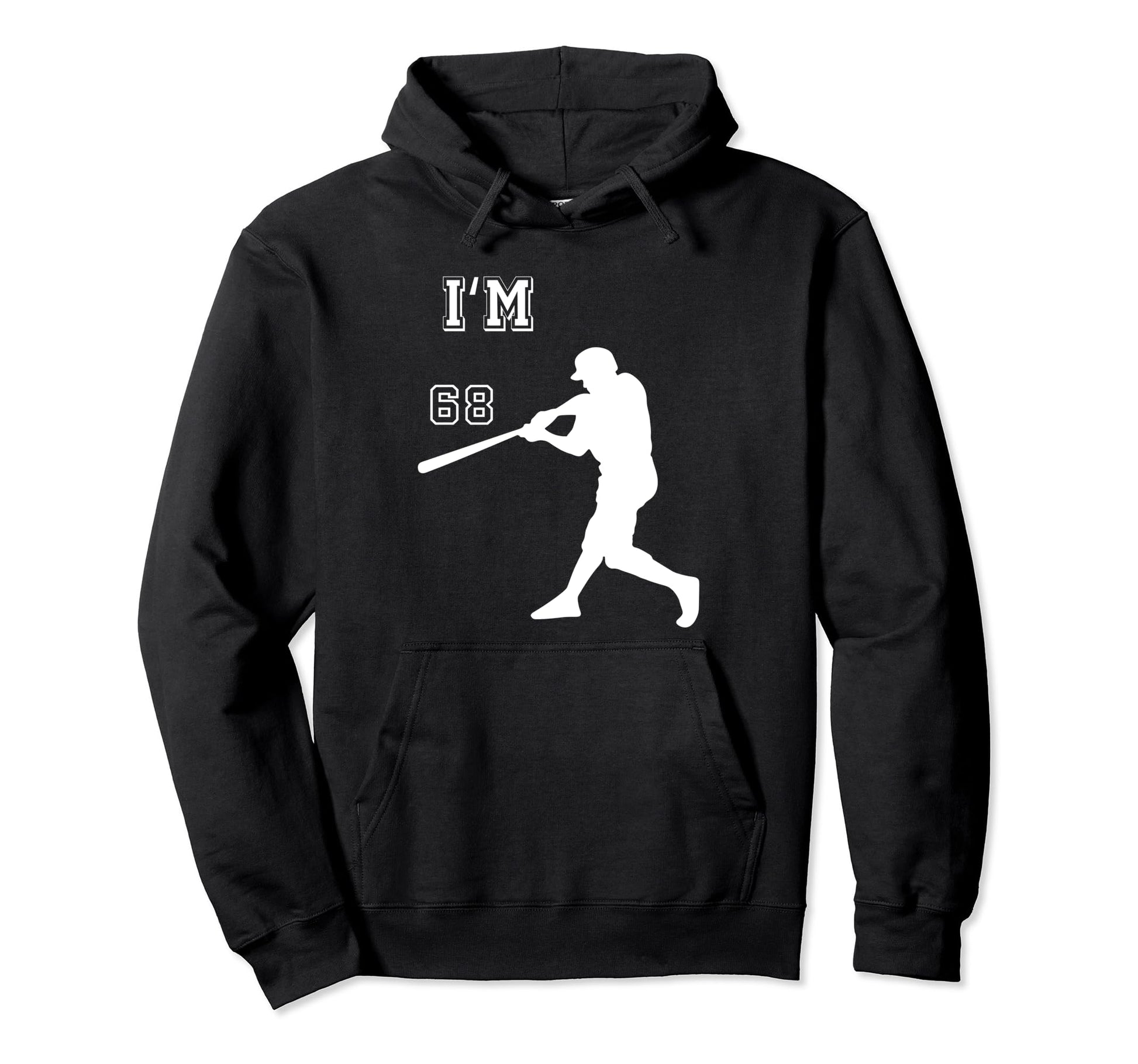 Baseball Birthday Im 68Th Birthday Hoodie - Aesthetic Graphic for Adults - T-Shirt, Sweatshirt, Hoodie