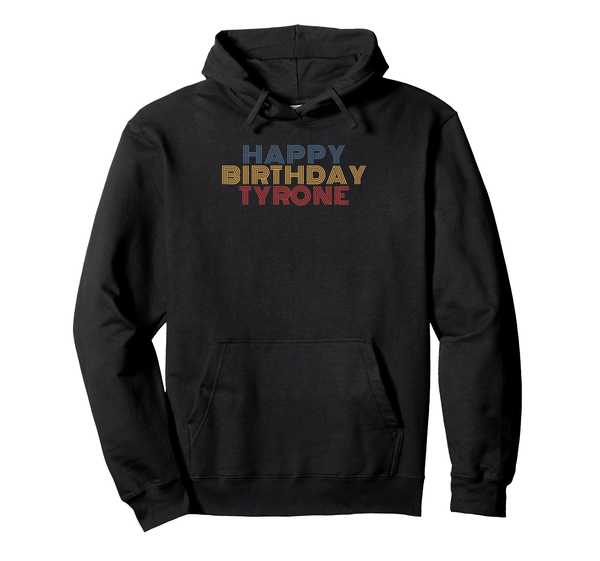 Happy Birthday Tyrone Personalized Name Hoodie - Aesthetic Graphic Unisex - T-Shirt, Sweatshirt, Hoodie