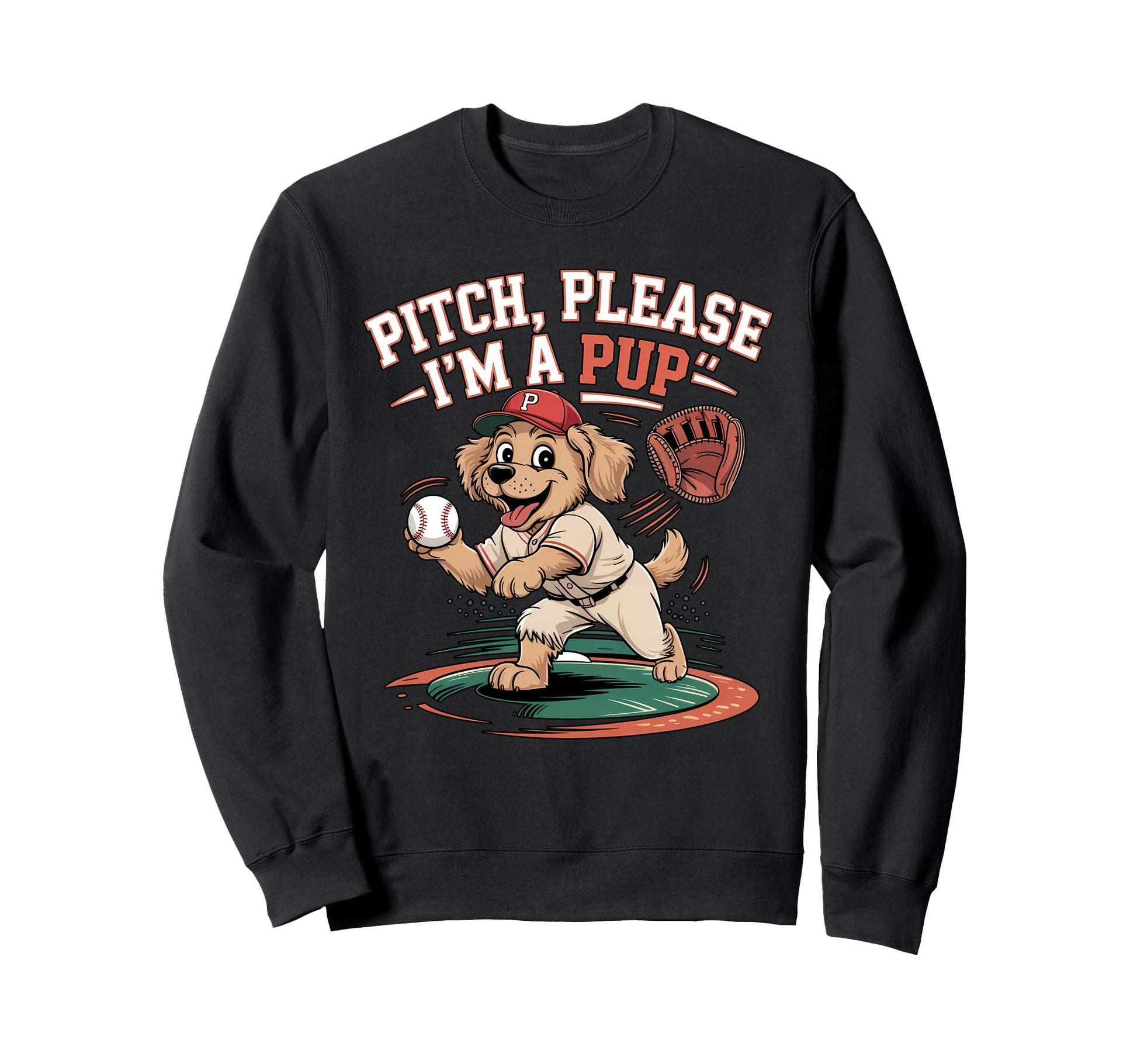 Pitch Please Pup Funny Baseball Dog Sweatshirt - Graphic Print Men Women - T-Shirt, Sweatshirt, Hoodie