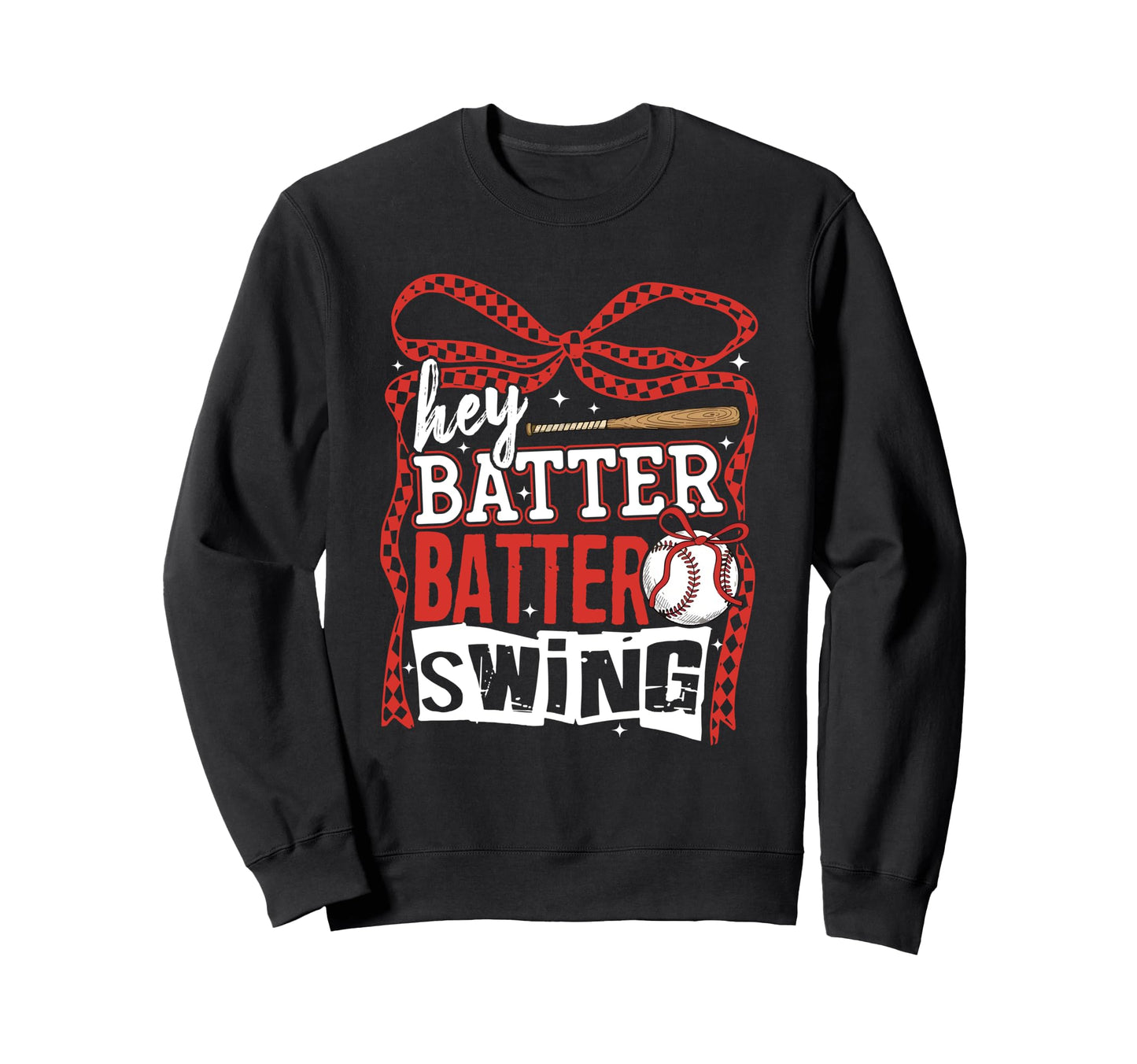 Hey Baseball Batter Batter Swing Sweatshirt - Novelty Apparel Unisex - T-Shirt, Sweatshirt, Hoodie