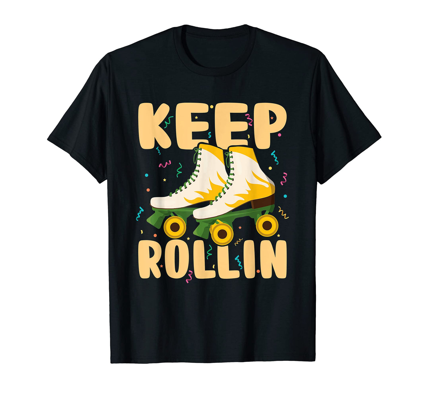 Keep Rollin Roller Skating Rink T-Shirt - Minimalist Print Men Women - T-Shirt, Sweatshirt, Hoodie