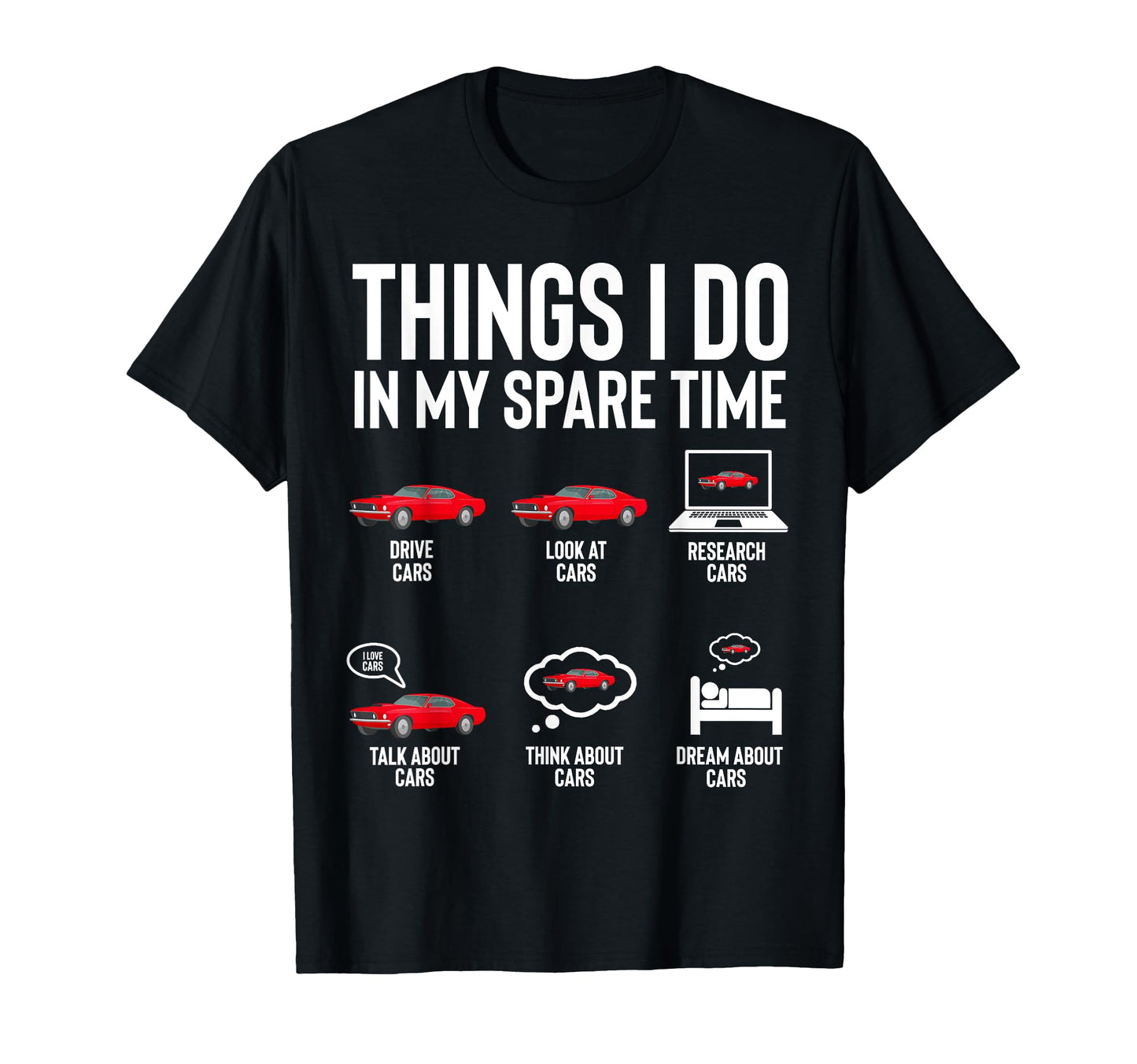 Things I Do My Spare Time Funny T-Shirt - Fun Novelty Design for Adults - T-Shirt, Sweatshirt, Hoodie