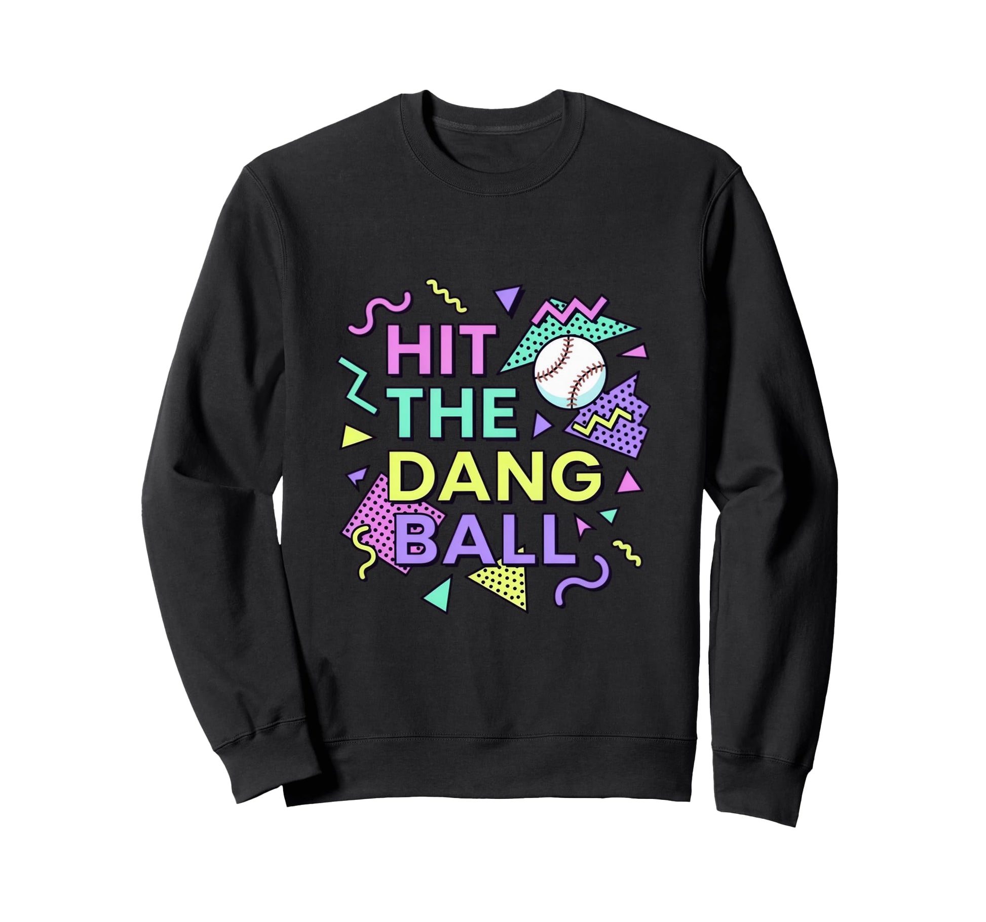 Hit Dang Ball Baseball Player 90S Sweatshirt - Aesthetic Graphic Unisex - T-Shirt, Sweatshirt, Hoodie