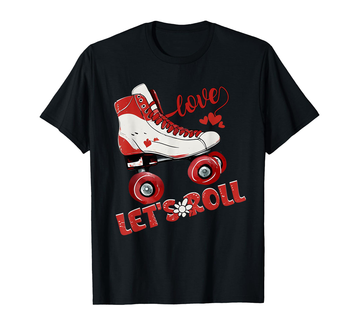 Lets Roll Skating Funny Skaters Skate T-Shirt - Trendy Graphic Men Women - T-Shirt, Sweatshirt, Hoodie