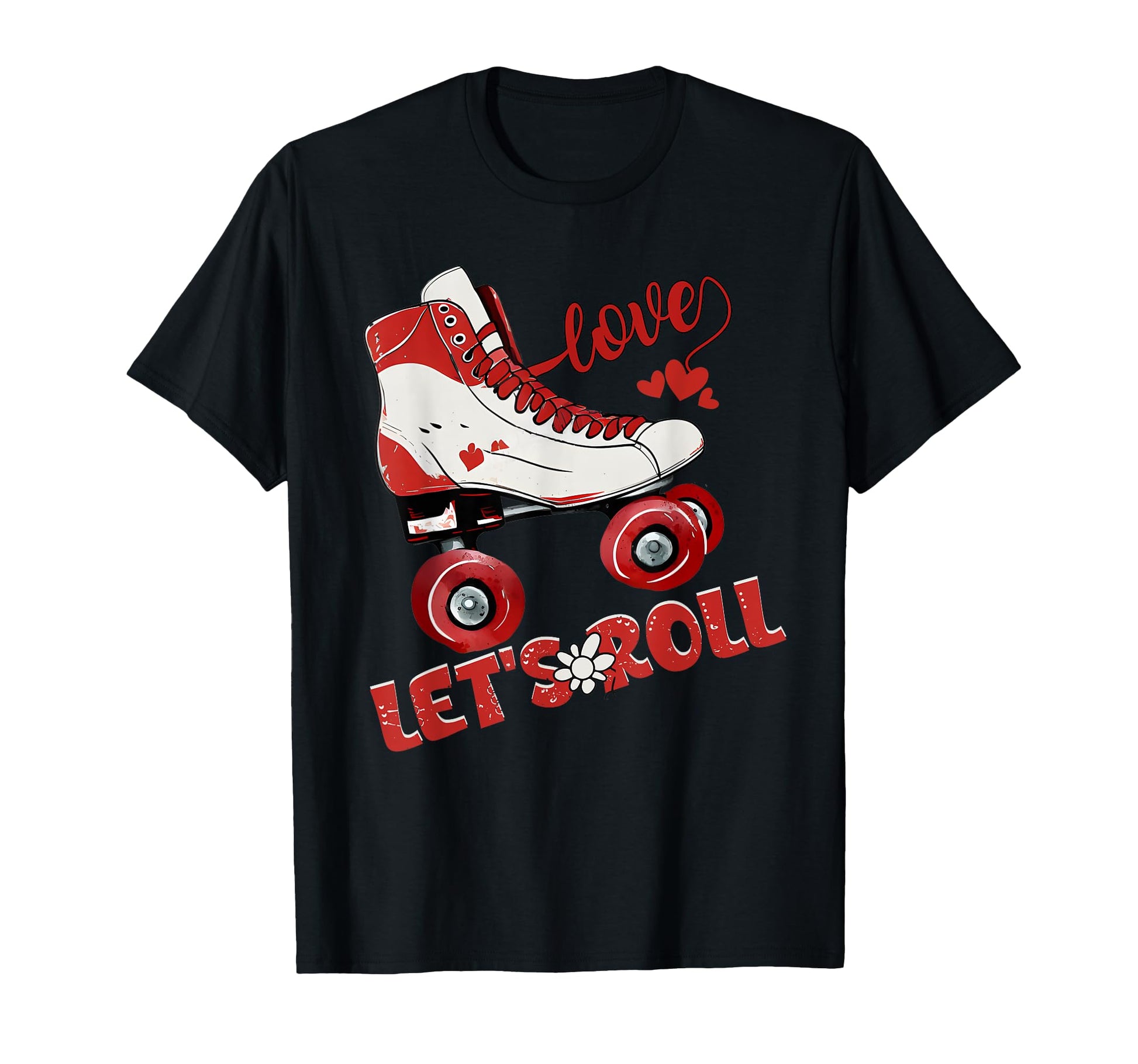 Lets Roll Skating Funny Skaters Skate T-Shirt - Trendy Graphic Men Women - T-Shirt, Sweatshirt, Hoodie