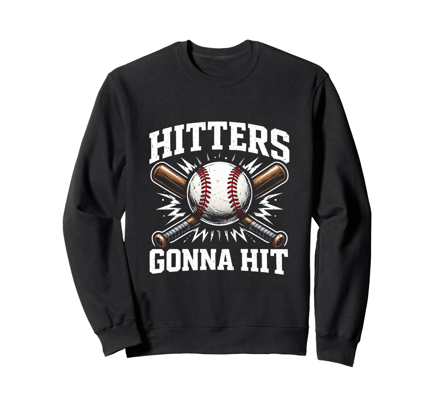 Hitters Gonna Hit Funny Home Run Sweatshirt - Aesthetic Graphic Men Women - T-Shirt, Sweatshirt, Hoodie