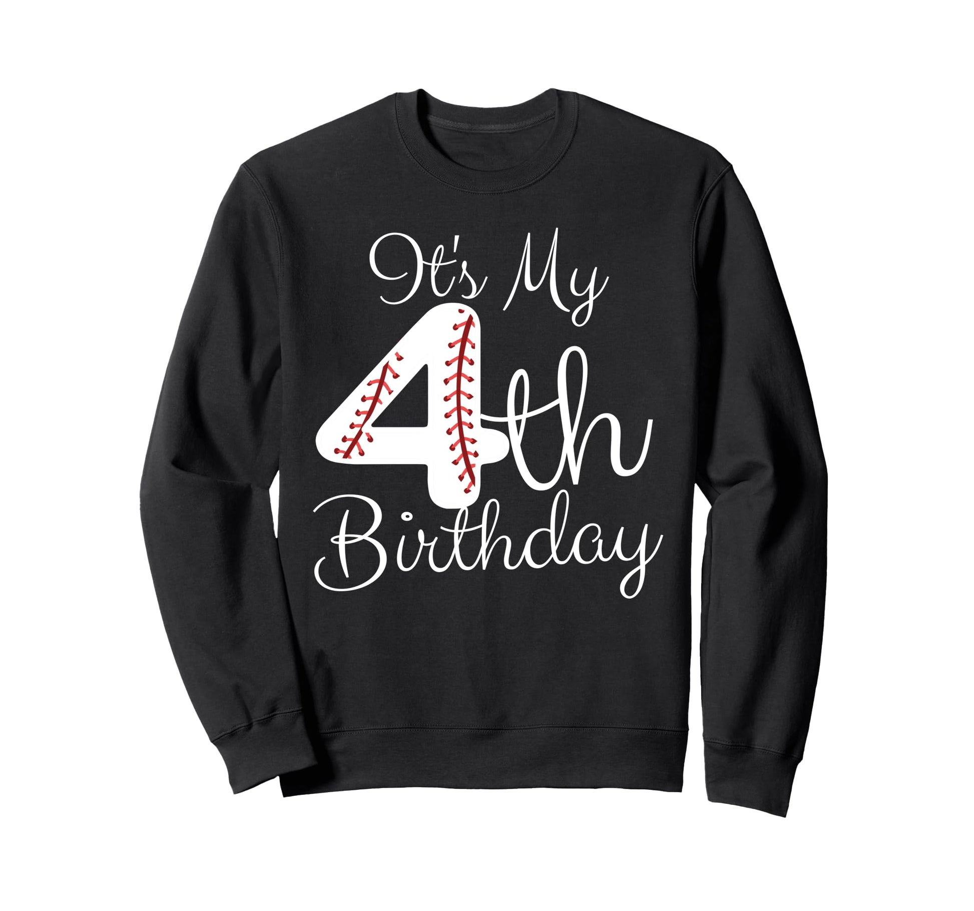 Its My 4Th Birthday Baseball Player Sweatshirt - Trendy Graphic Men Women - T-Shirt, Sweatshirt, Hoodie
