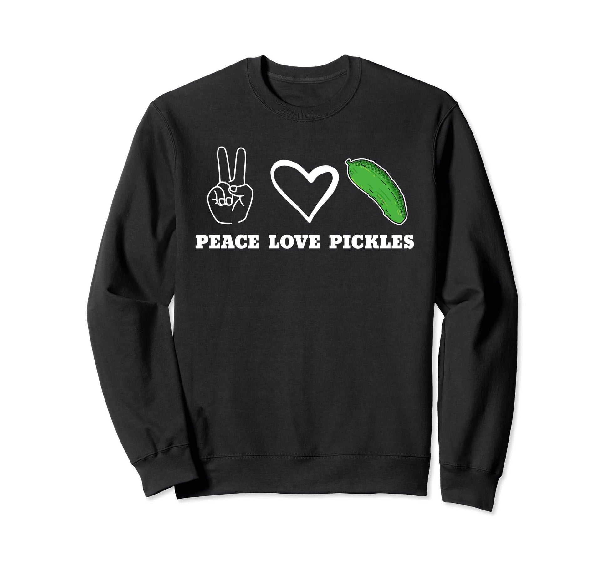 Peace Love Pickles Sweatshirt - Aesthetic Graphic for Adults - T-Shirt, Sweatshirt, Hoodie