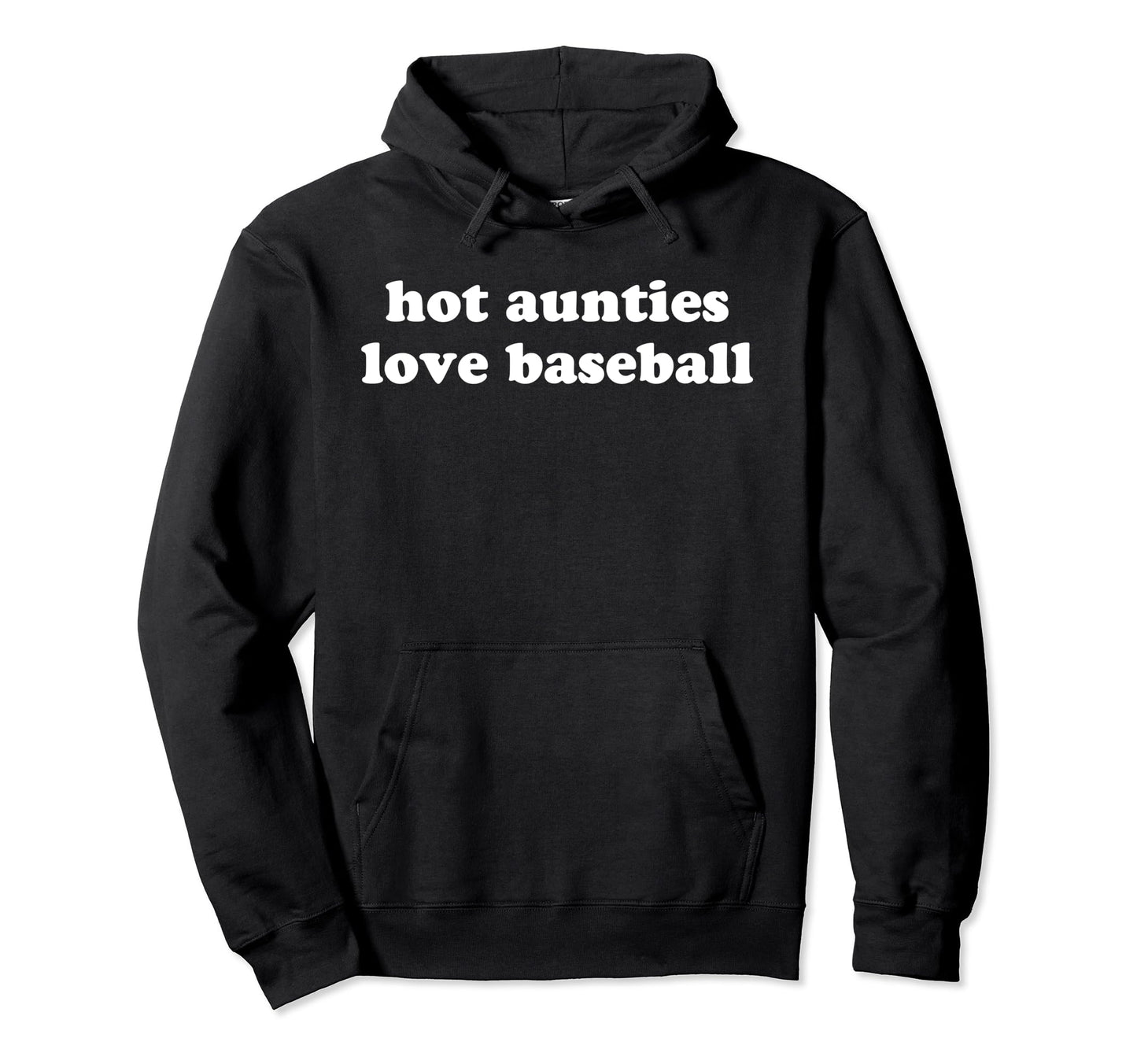 Funny Baseball Aunt Hot Aunties Love Hoodie - Aesthetic Graphic for Adults - T-Shirt, Sweatshirt, Hoodie