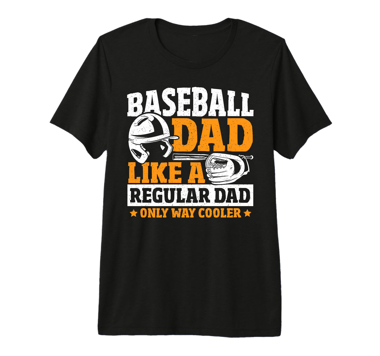Baseball Dad Like Regular Dad Only T-Shirt - Streetwear Style Men Women - T-Shirt, Sweatshirt, Hoodie