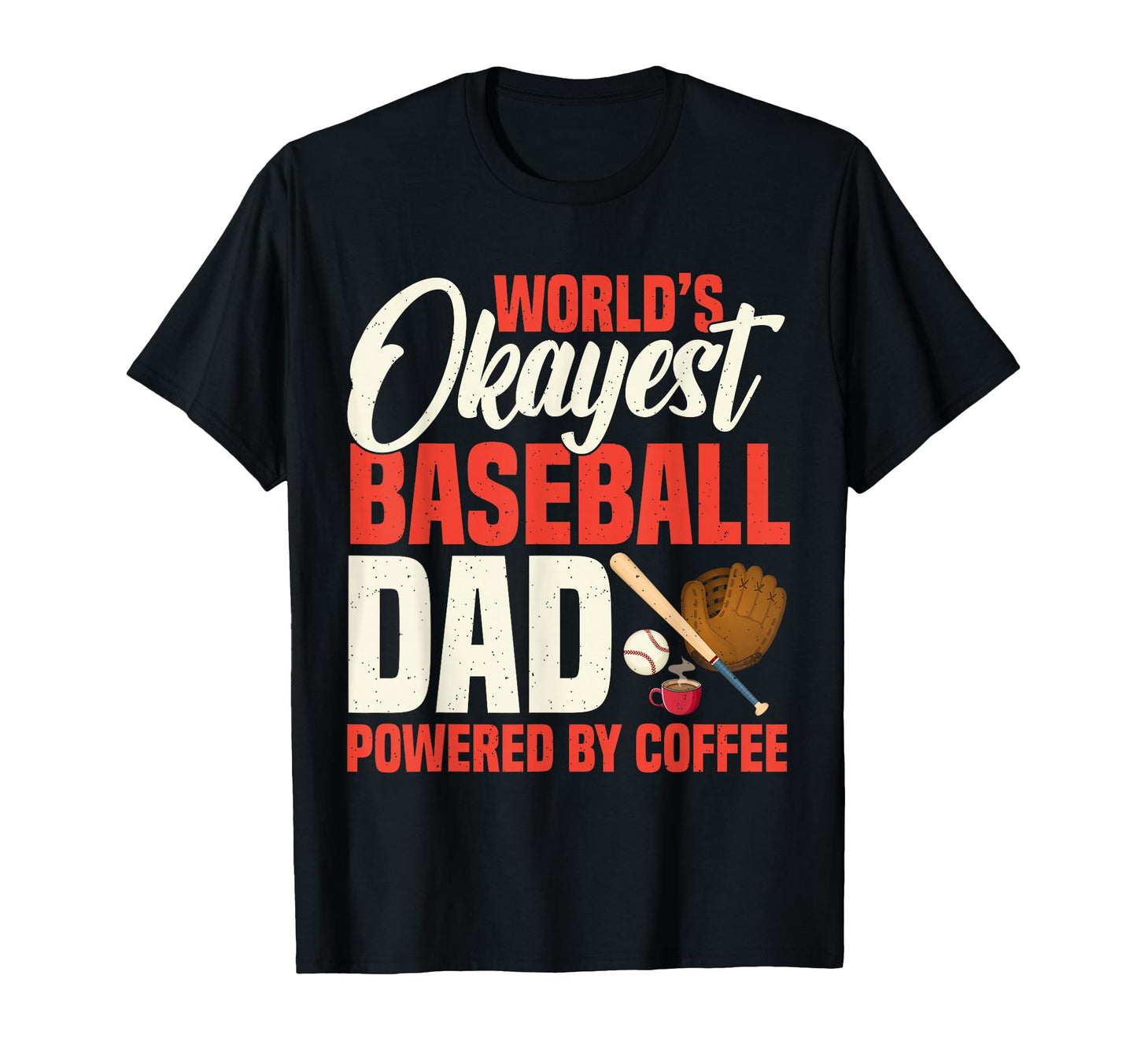 Worlds Okayest Baseball Dad Powered T-Shirt - Minimalist Print Men Women - T-Shirt, Sweatshirt, Hoodie